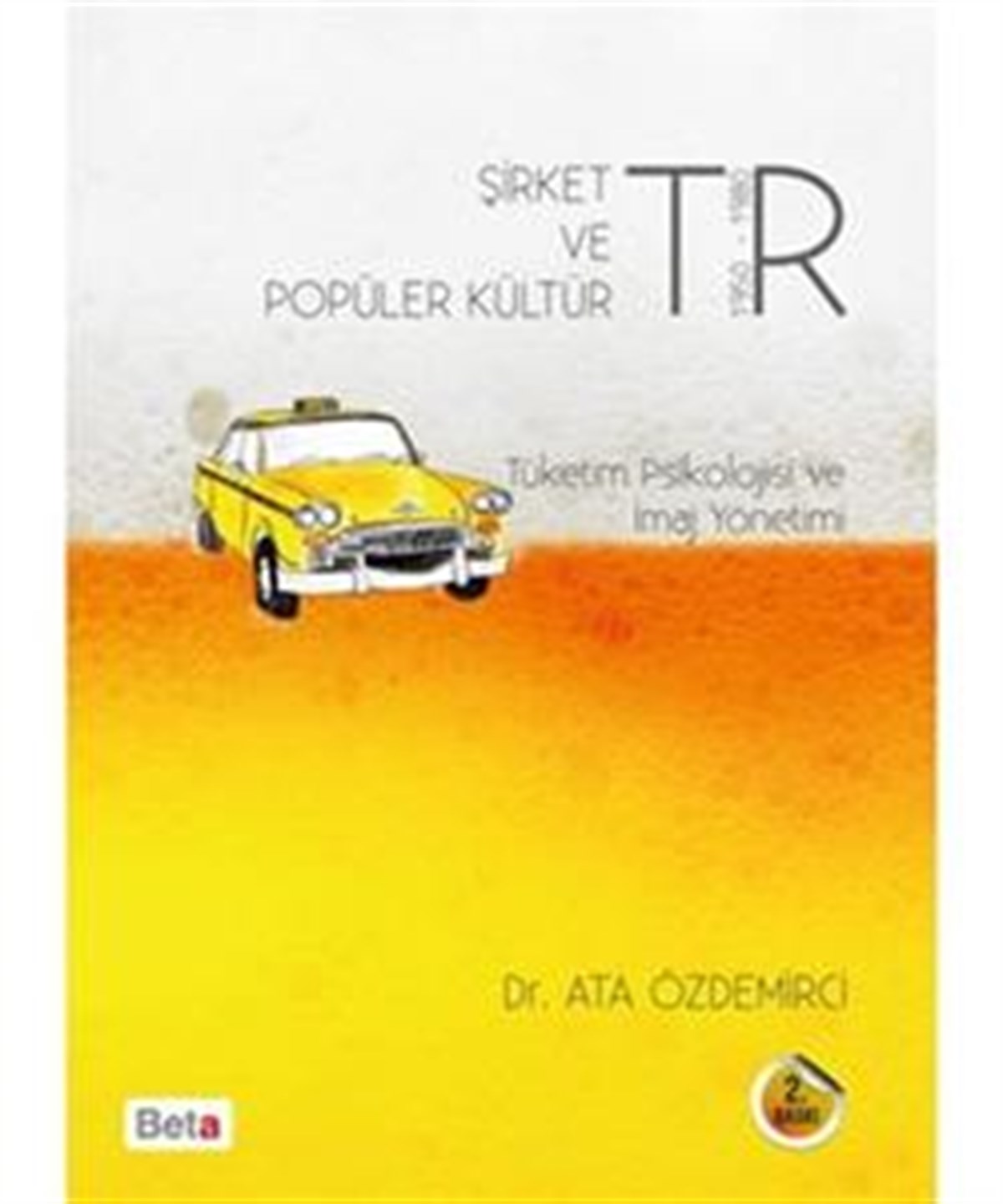 Popüler Kültür Tüketim Psikolojisi ve İmaj Yönetimi