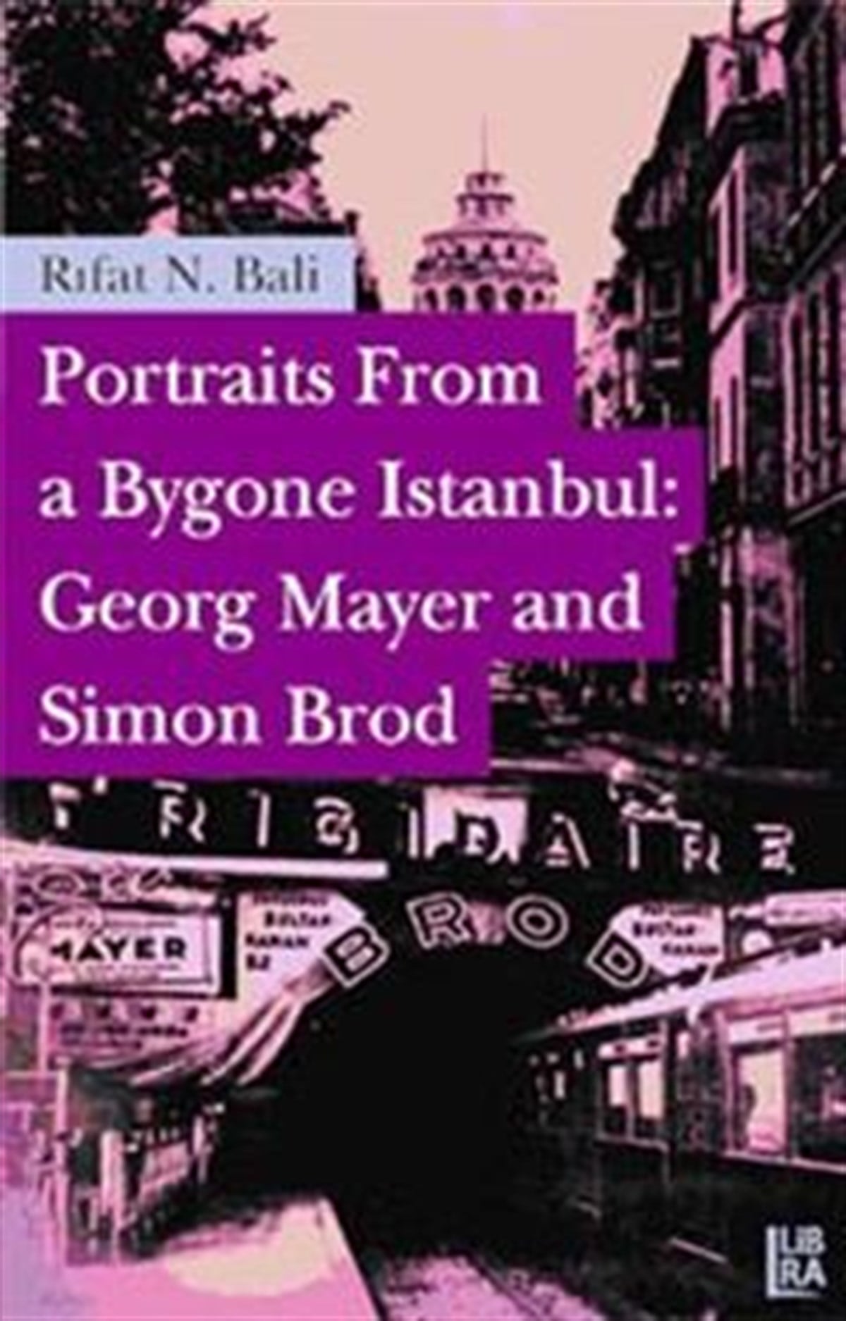Portraits From a Bygone İstanbul: Georg Mayer and Simon Brod