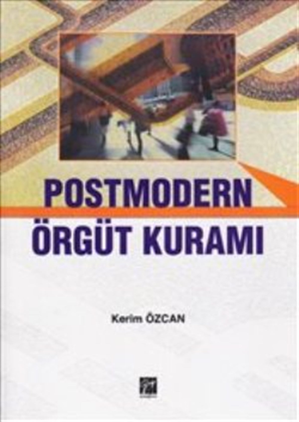 Postmodern Örgüt Kuramı