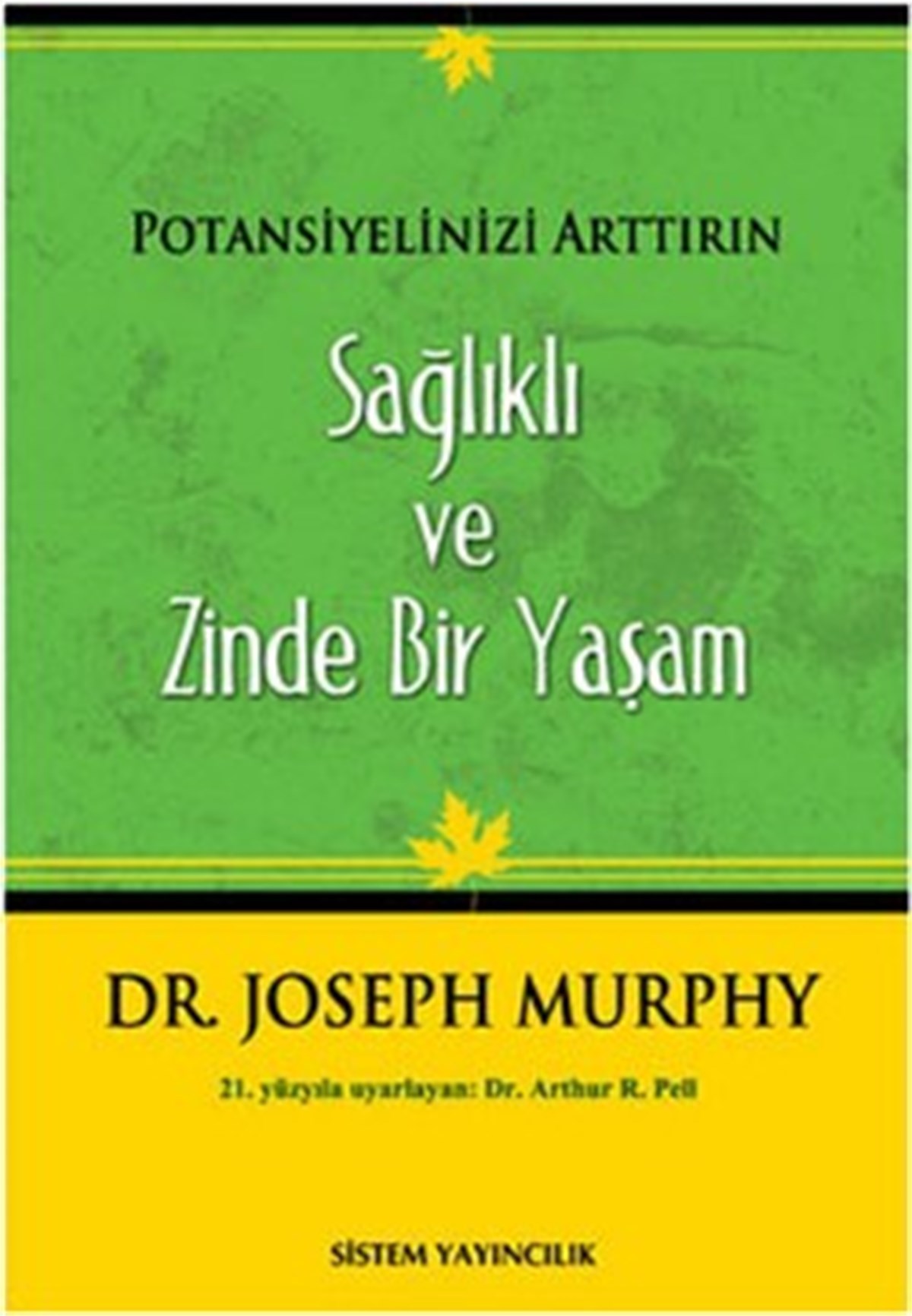 Potansiyelinizi Arttırın - Sağlıklı ve Zinde Bir Yaşam