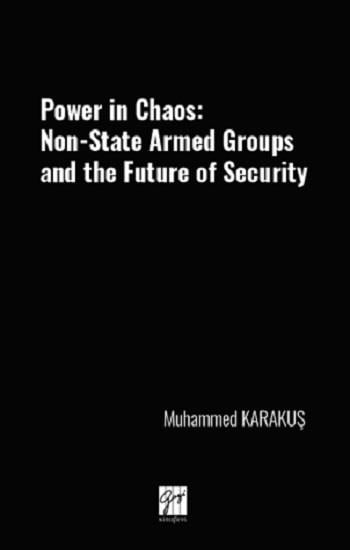 Power İn Chaos: Non-State Armed Groups And The Future Of Security