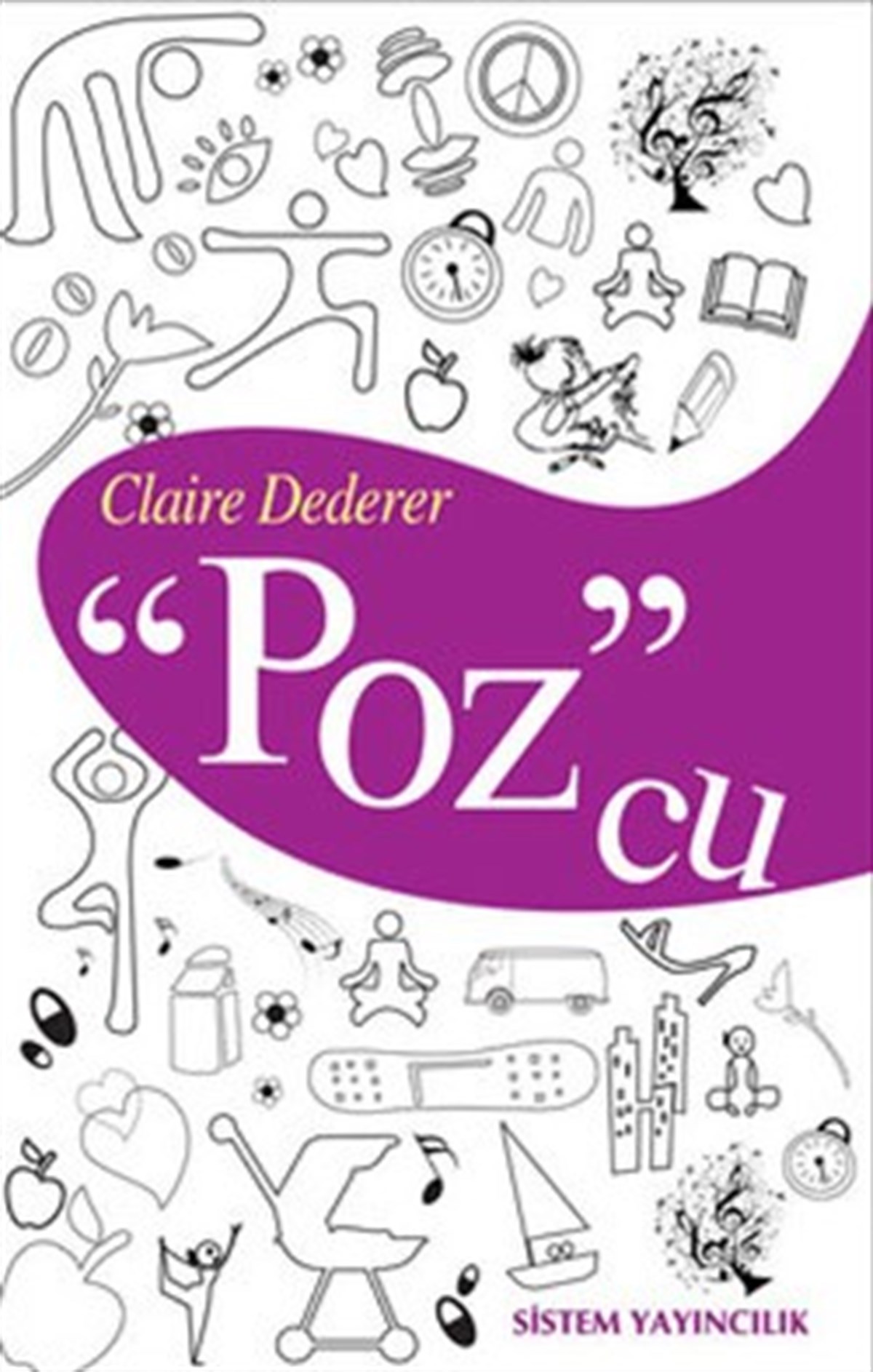Pozcu: Yirmi Üç Yoga Pozunda Hayatım