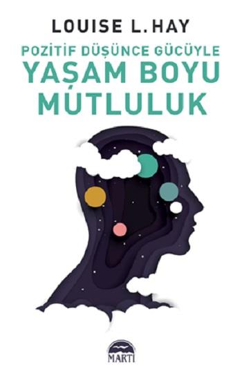 Pozitif Düşünce Gücüyle Yaşam Boyu Mutluluk