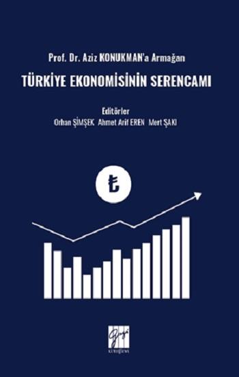 Prof. Dr. Aziz Konukman’a Armağan Türkiye Ekonomisinin Serencamı