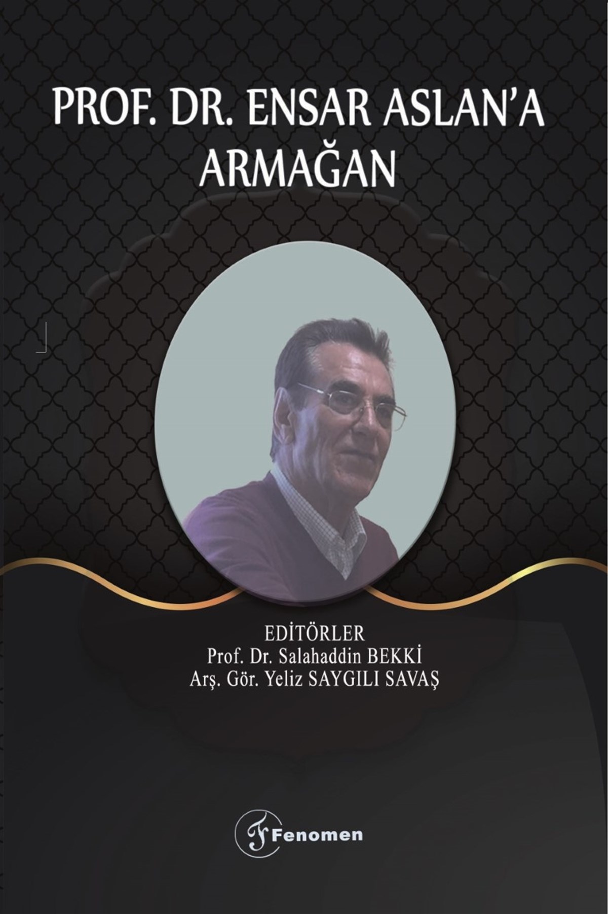 Prof. Dr. Ensar Aslan'a Armağan