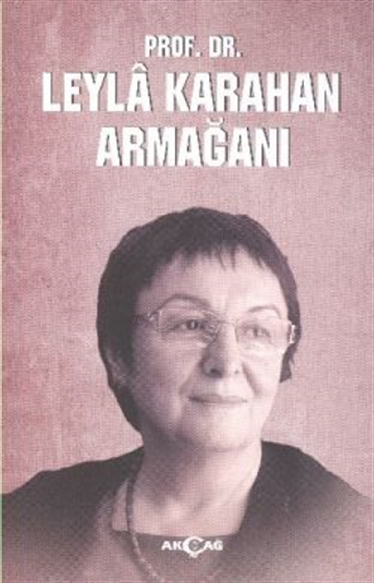 Prof. Dr. Leyla Karahan Armağanı