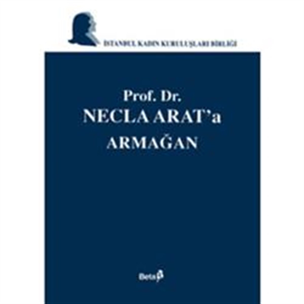 Prof. Dr. Necla Arat’a Armağan