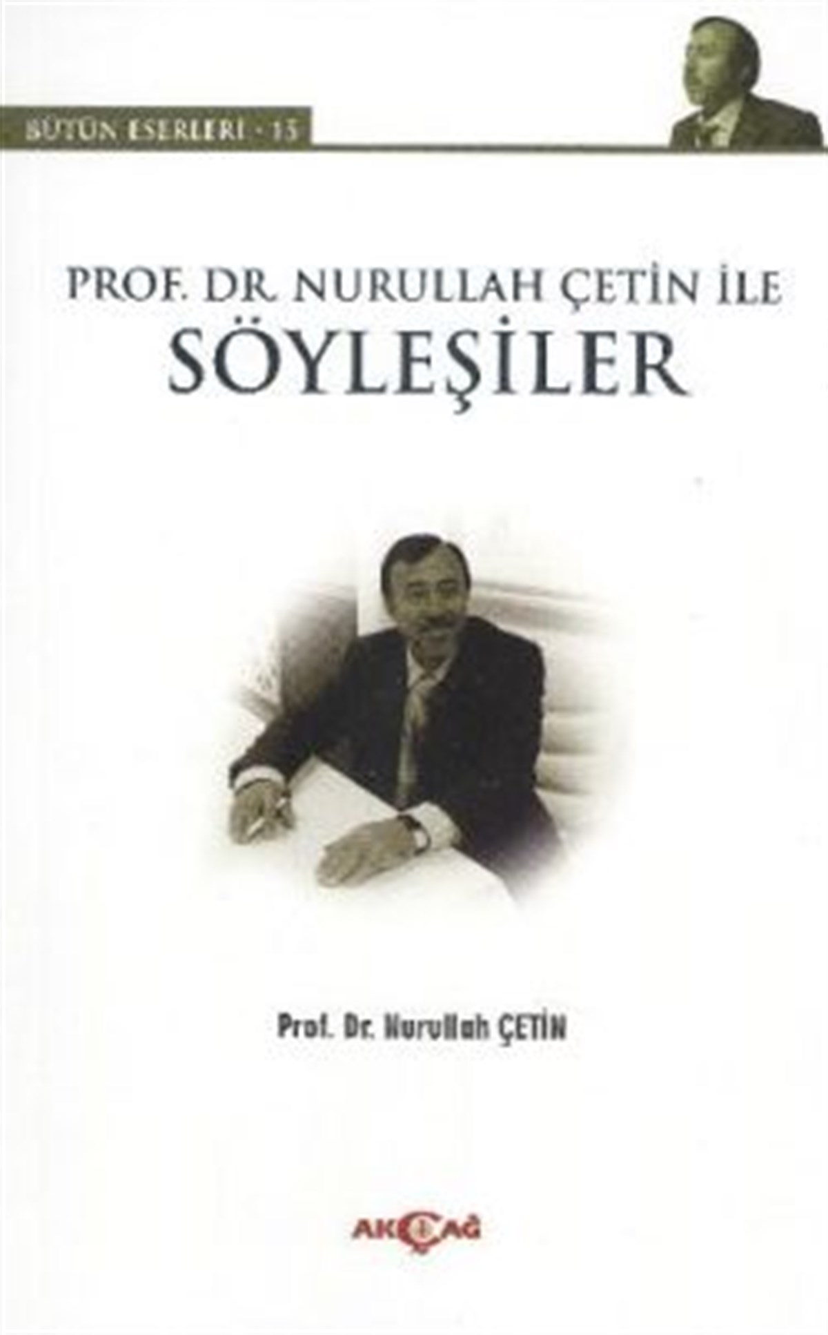Prof. Dr. Nurullah Çetin ile Söyleşiler