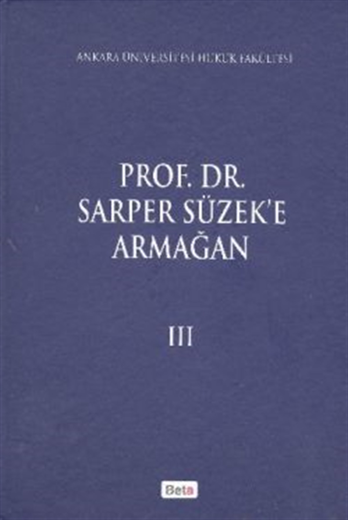 Prof. Dr. Sarper Süzek'e Armağan (3 Cilt Takım)