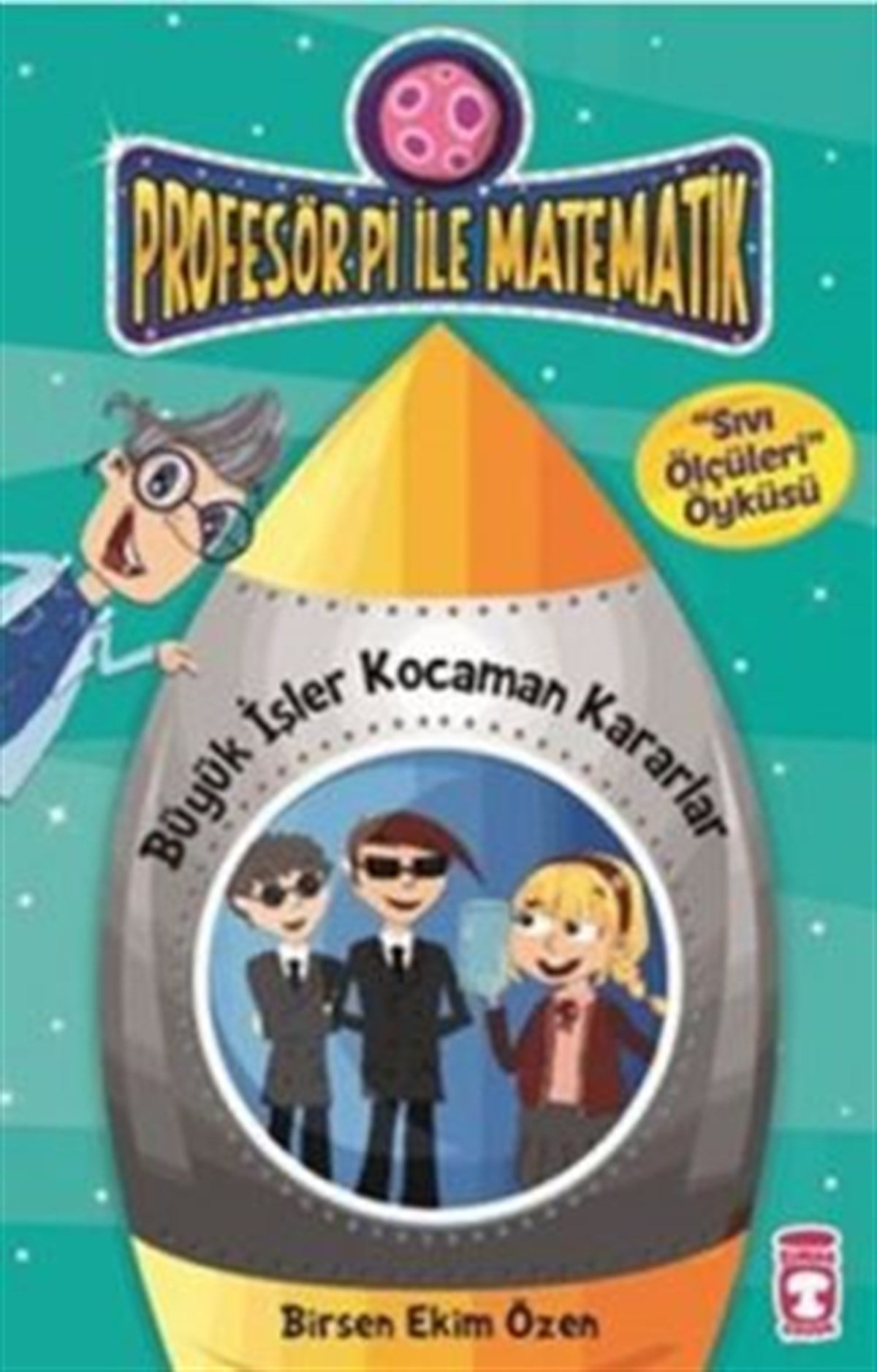 Profesör Pi İle Matematik 2 - Büyük İşler Kocaman Kararlar