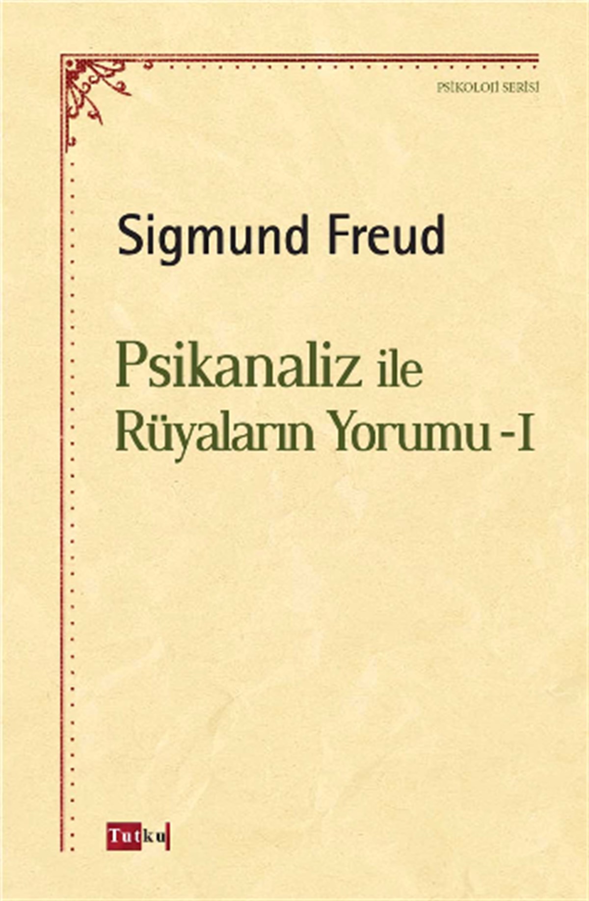 Psikanaliz ile Rüyaların Yorumu -1