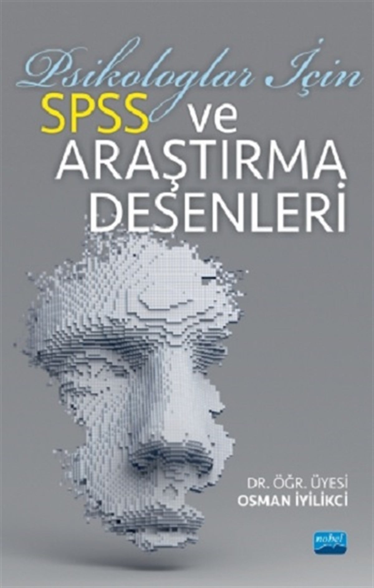 Psikologlar İçin SPSS ve Araştırma Desenleri