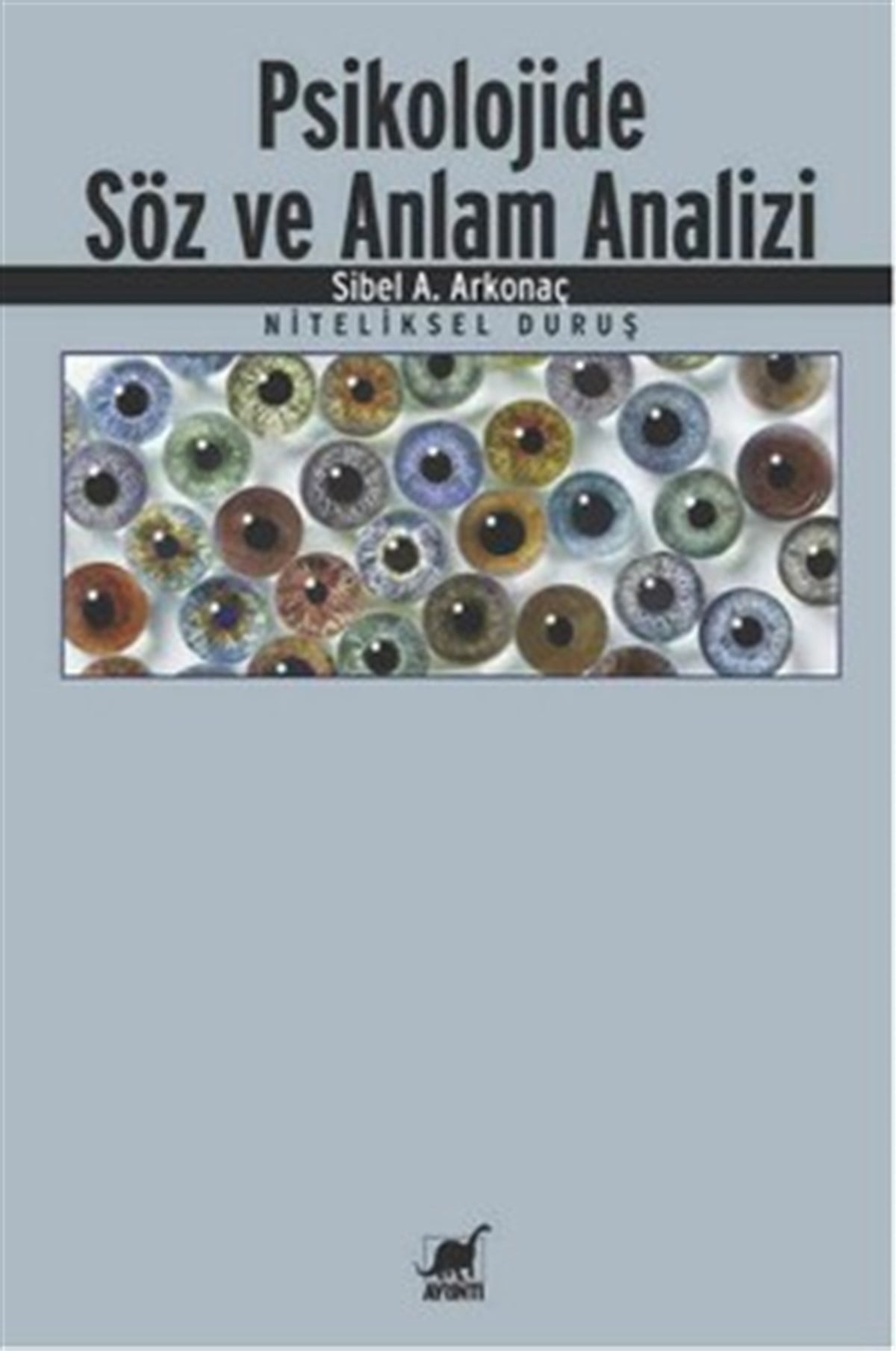 Psikolojide Söz ve Anlam Analizi: Niteliksel Duruş