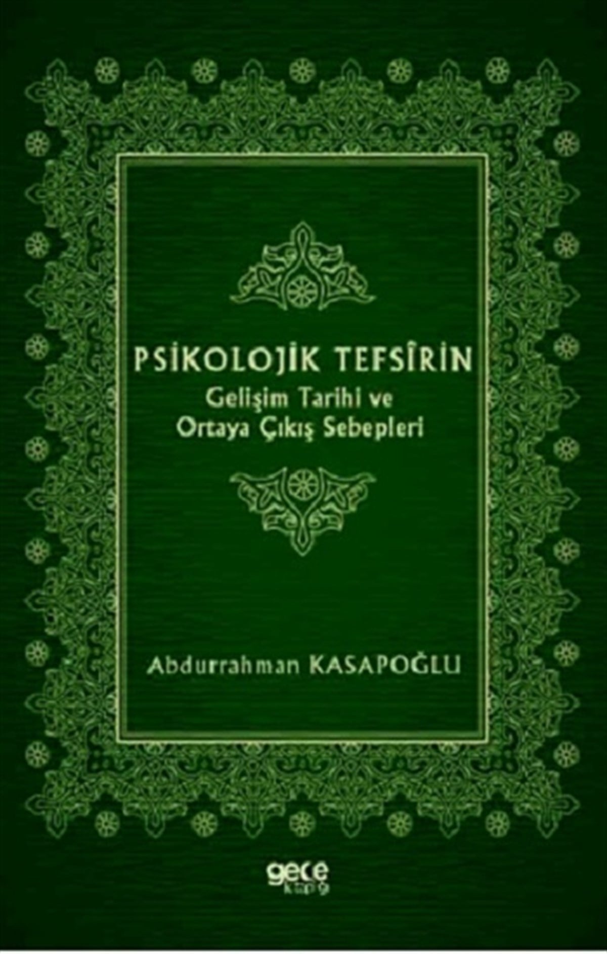 Psikolojik Tefsirin Gelişim Tarihi ve Ortaya Çıkış Sebepleri