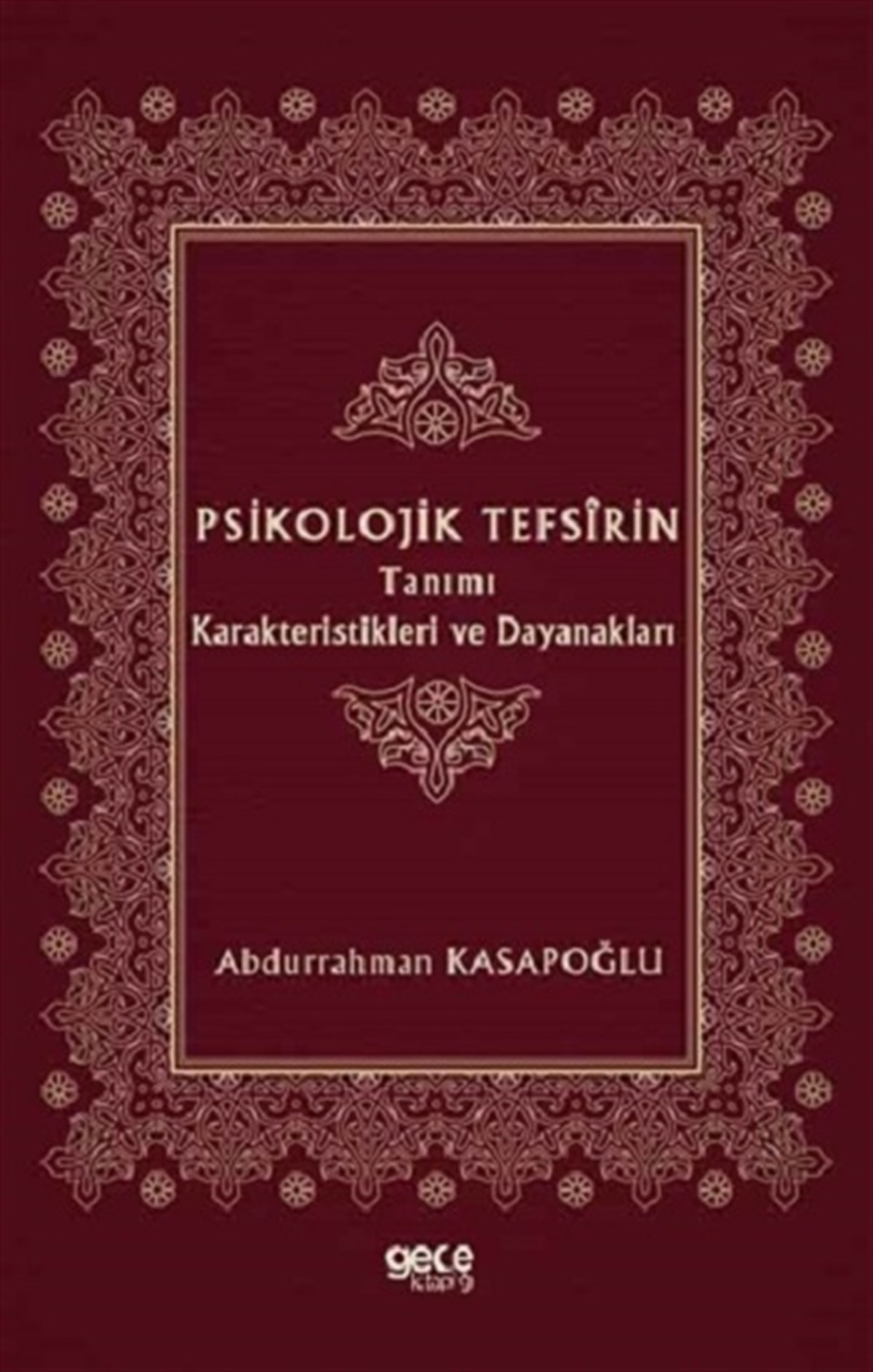 Psikolojik Tefsirin Tanımı Karakteristikleri ve Dayanakları