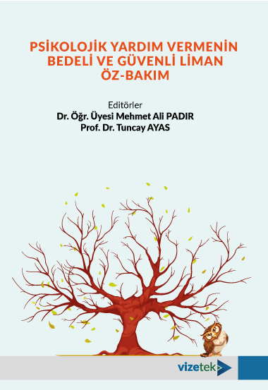 Psikolojik Yardım Vermenin Bedeli ve Güvenli Liman Öz-Bakım