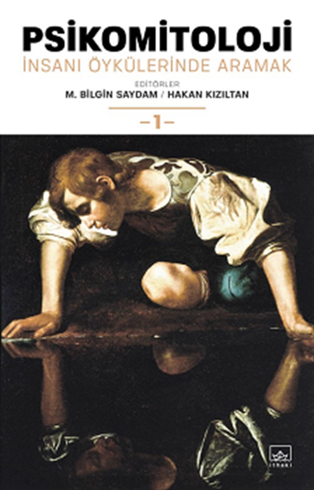 Psikomitoloji - İnsanı Öykülerinde Aramak 1