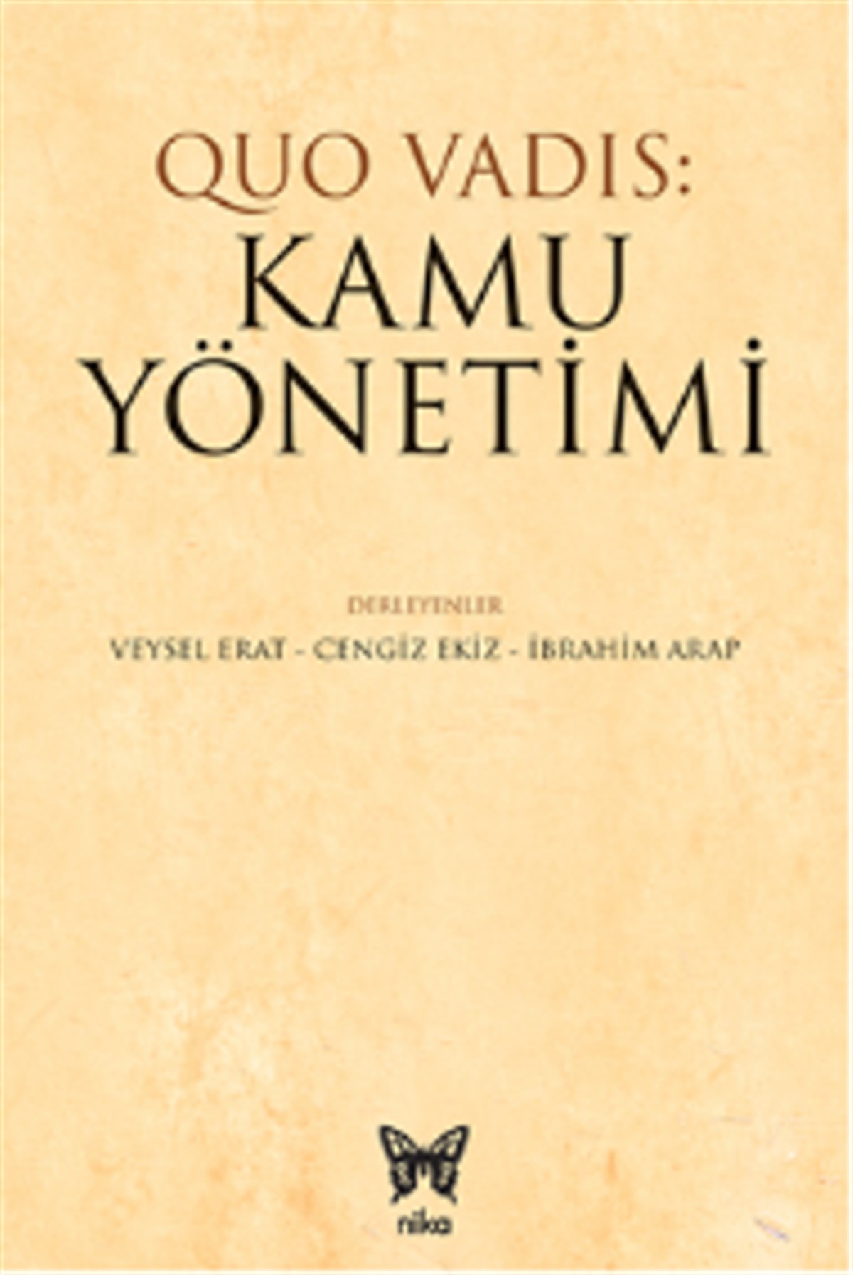 Quo Vadis: Kamu Yönetimi