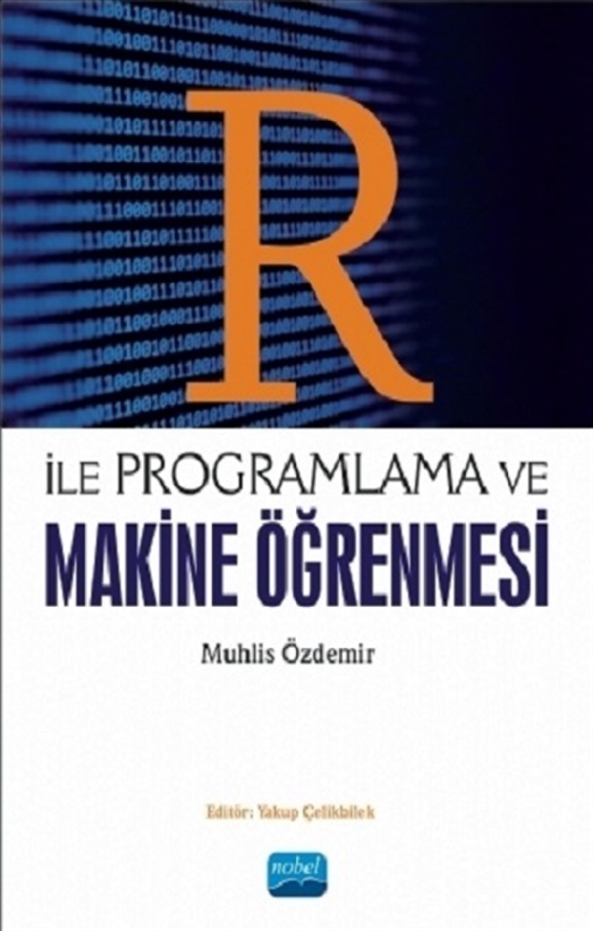 R ile Programlama ve Makine Öğrenmesi