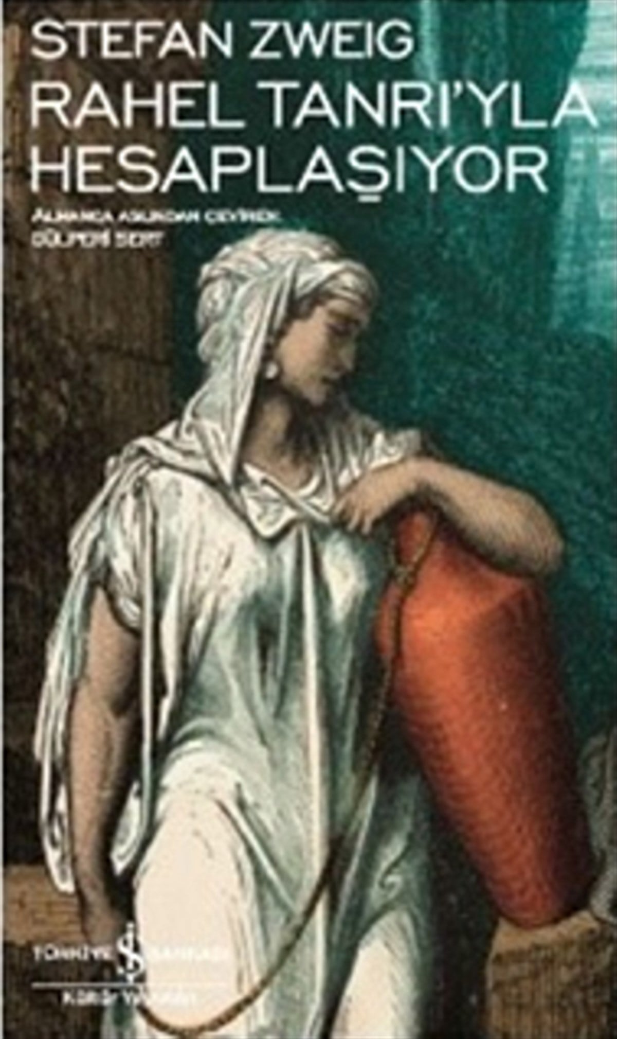 Rahel Tanrı’yla Hesaplaşıyor