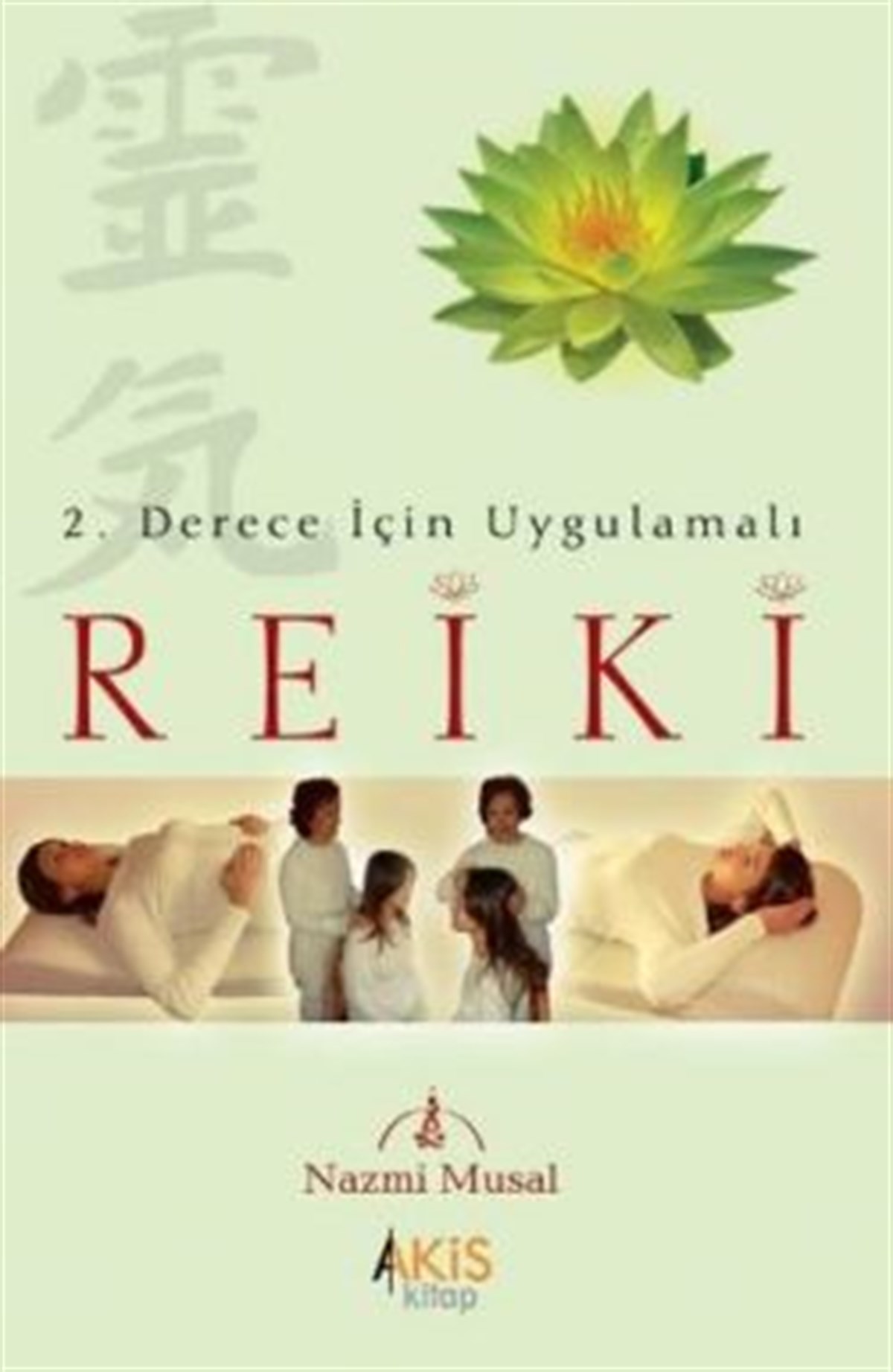 Reiki 2. Derece İçin Uygulamalı