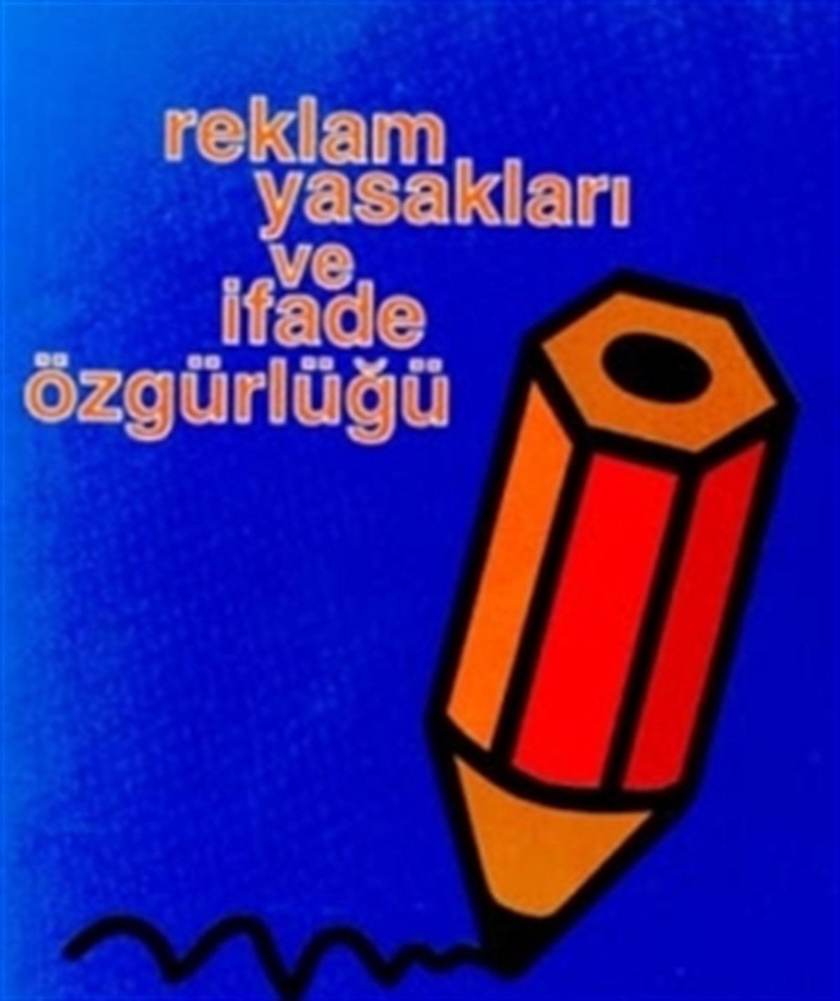 Reklam Yasakları ve İfade Özgürlüğü