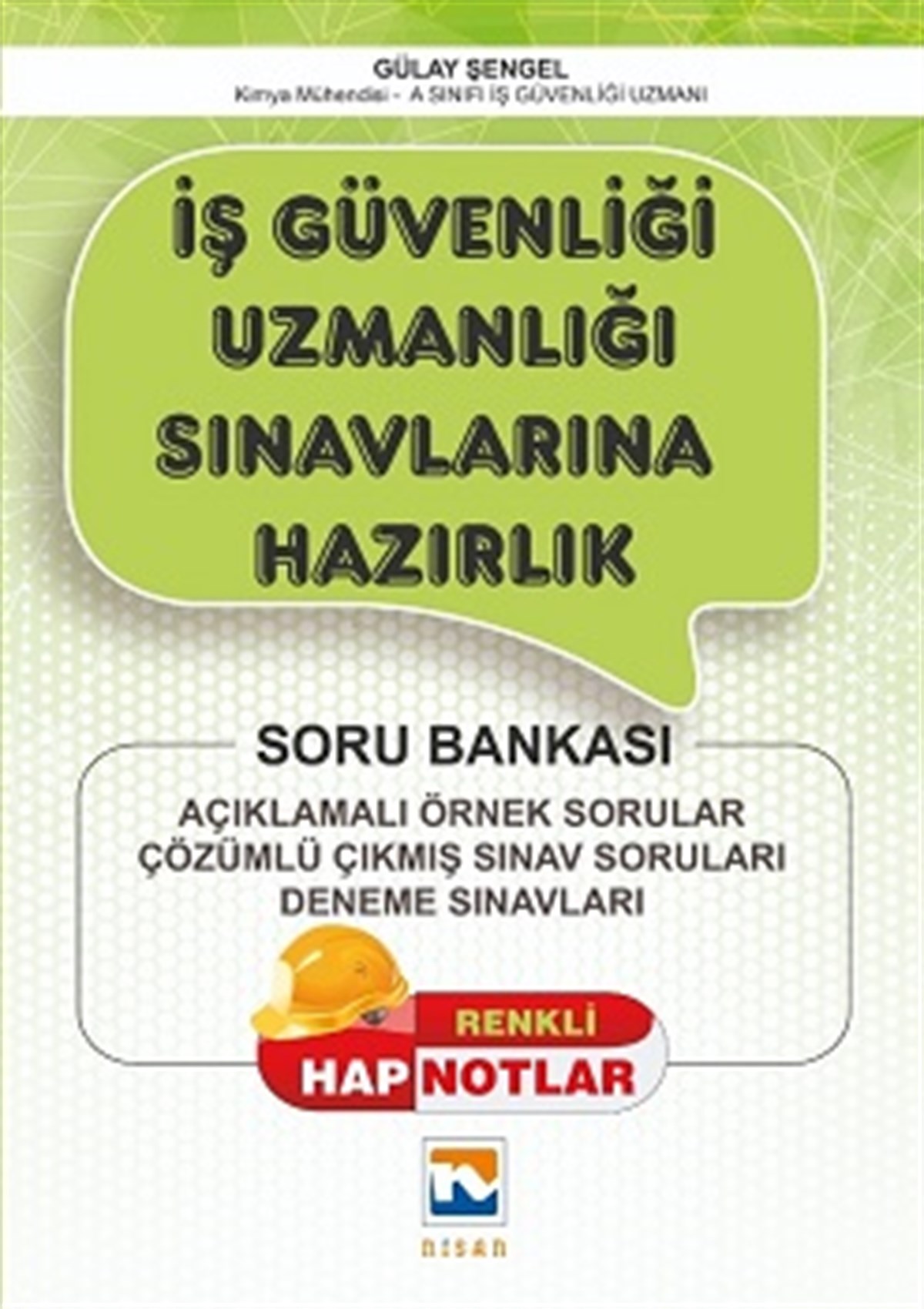 Renkli Hap Notlar İş Güvenliği Uzmanlığı Sınavlarına Hazırlık - İSG Soru Bankası