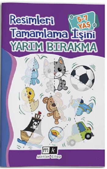 Resimleri Tamamla İşini Yarım Bırakma 5-7 Yaş