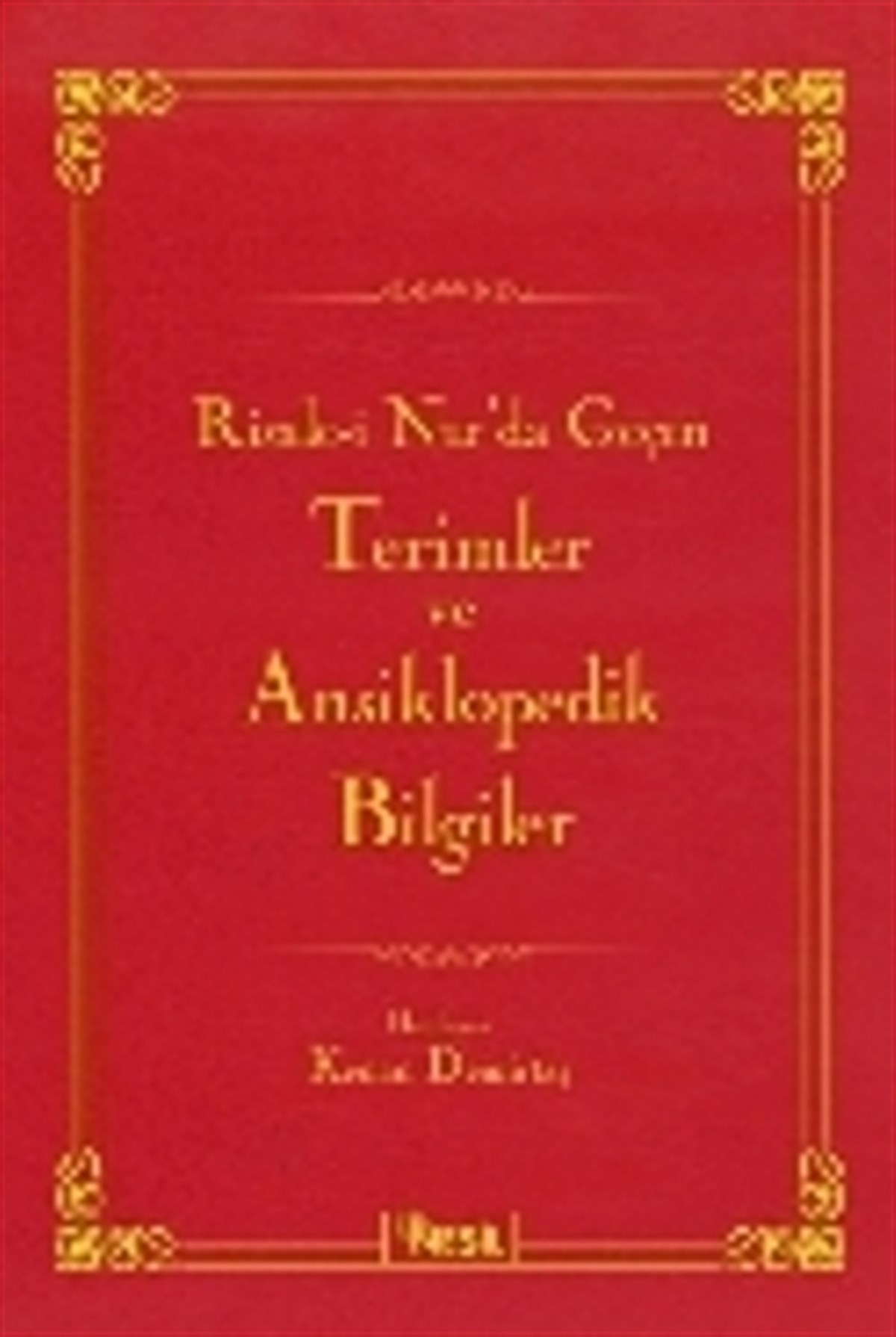 Risale-i Nur'da Geçen Terimler ve Ansiklopedik Bilgiler