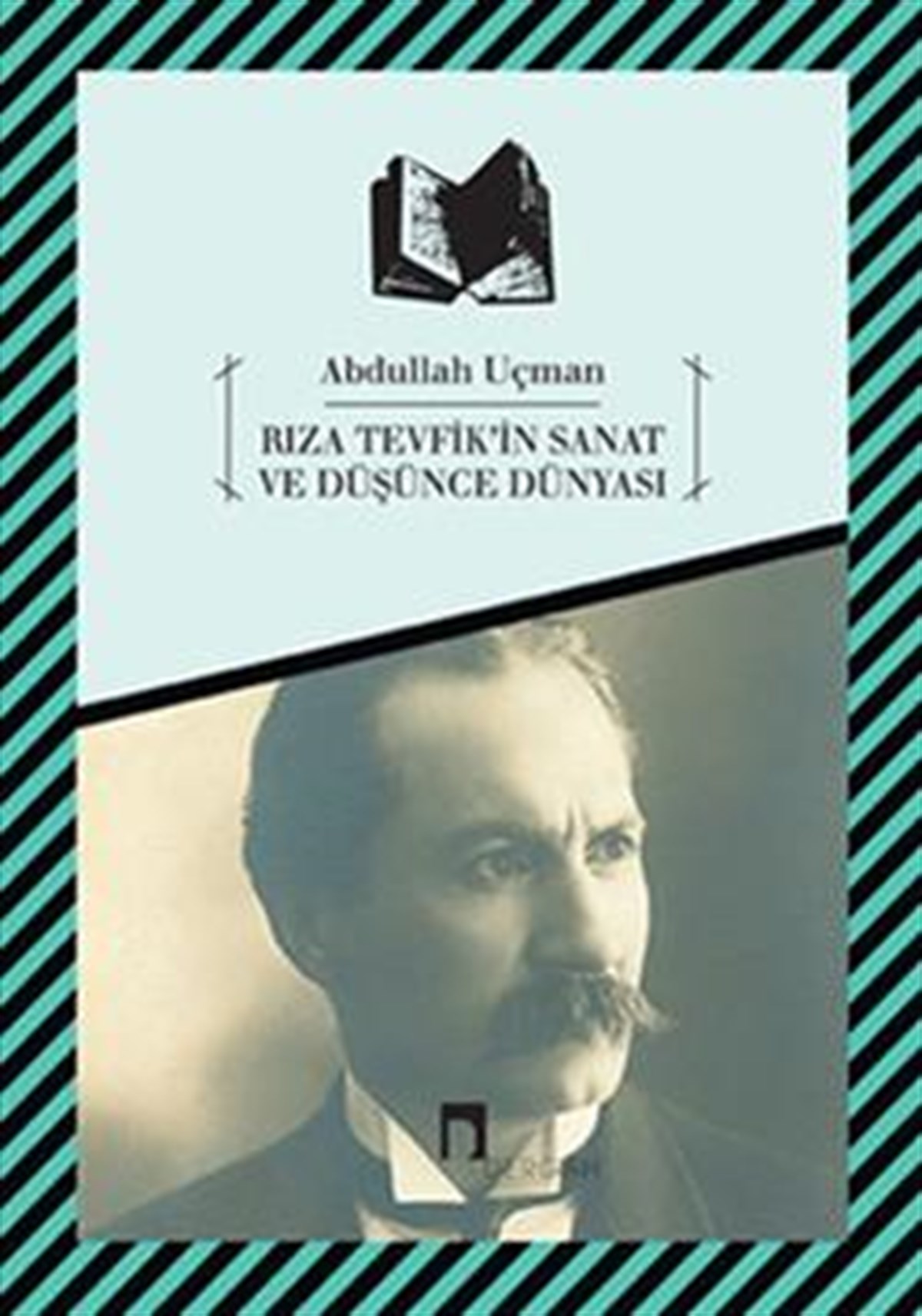 Rıza Tevfik’in Sanat ve Düşünce Dünyası