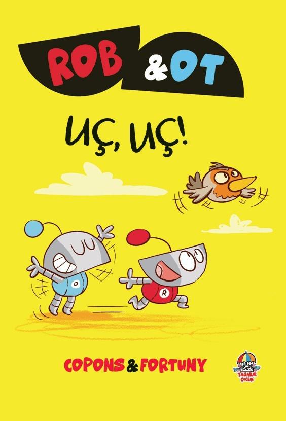 Rob ve Ot - Uç, Uç!; Öğrenmek Bir Maceradır