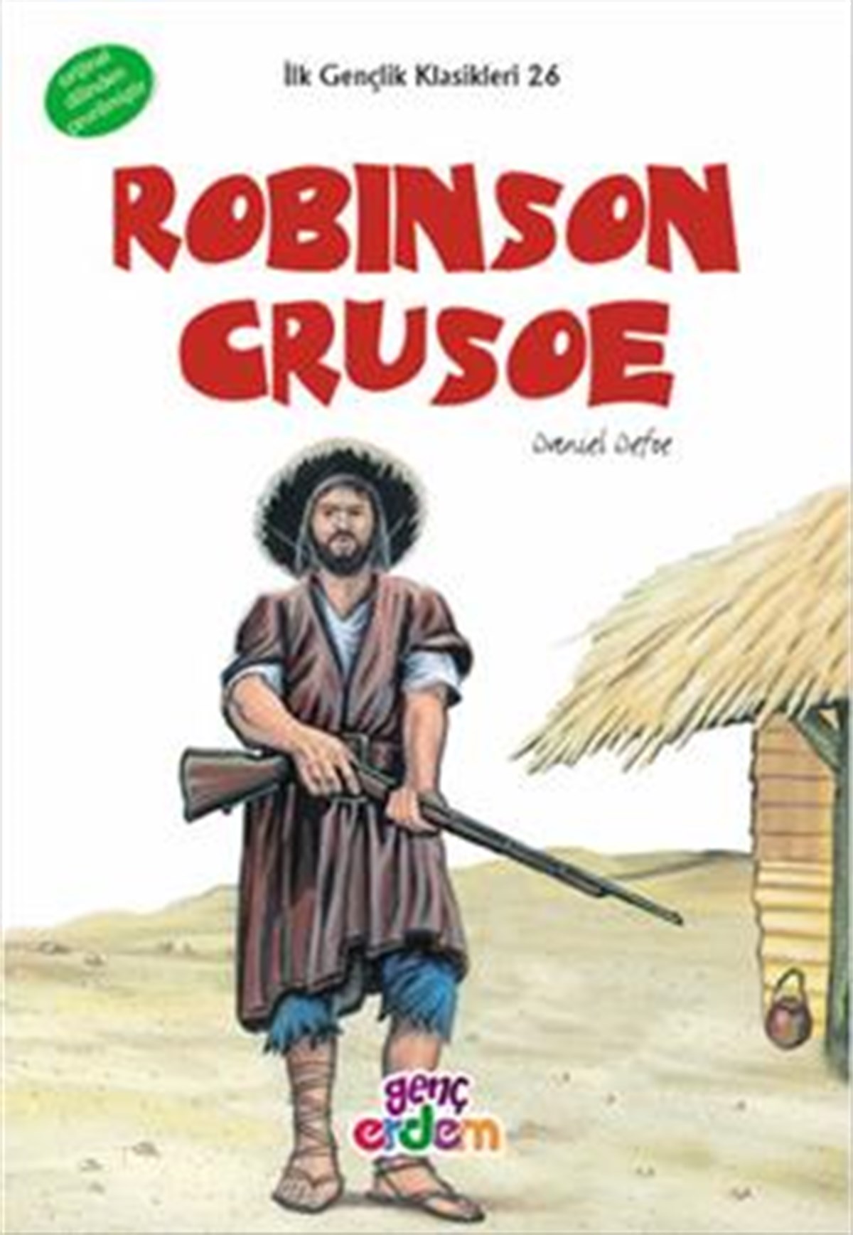 Robınson Crusoe: (6-7-8.Sınıflar İçin)