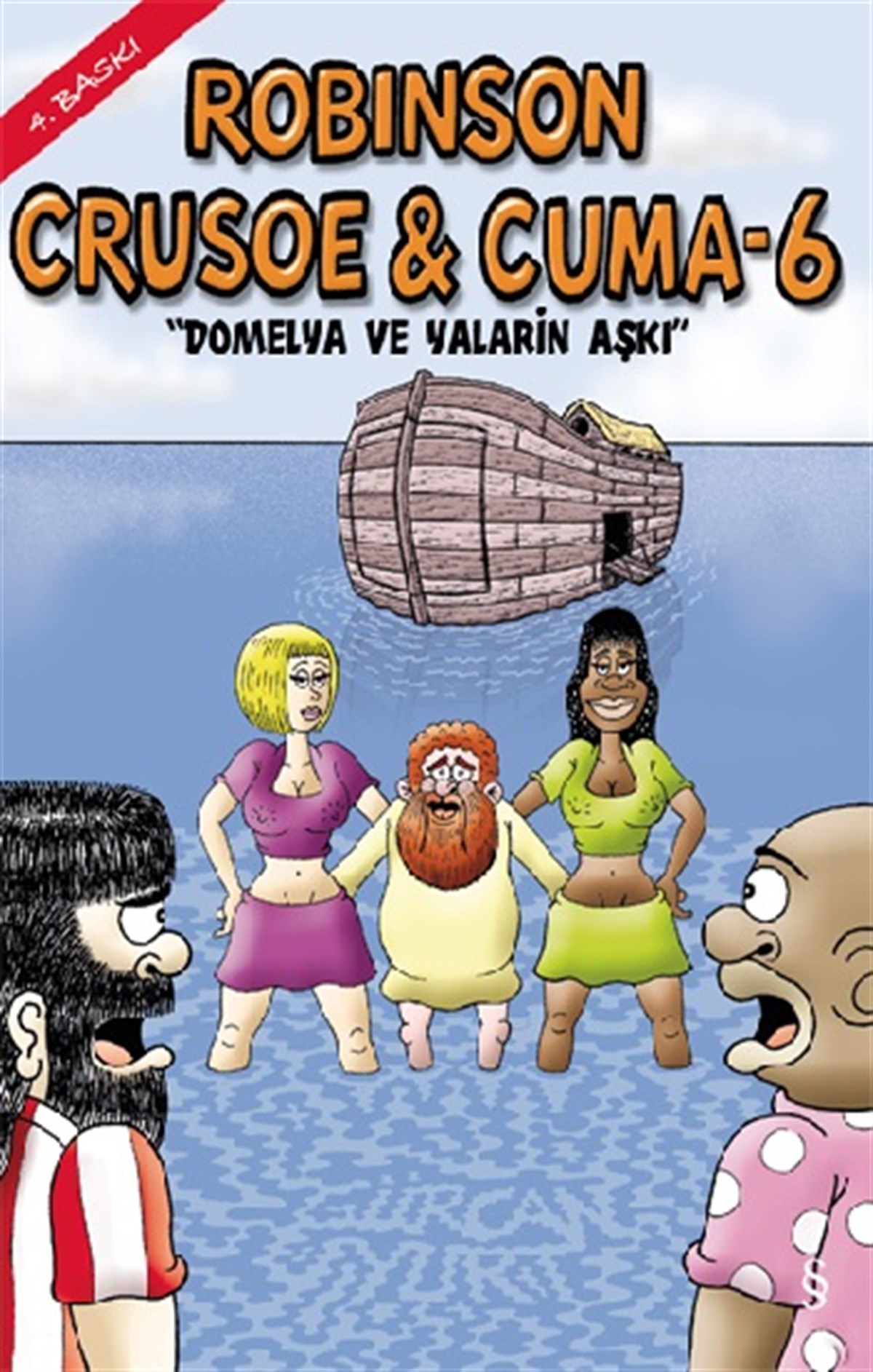 Robinson Crusoe ve Cuma - 6 Domelya Ve Yalarin Aşkı