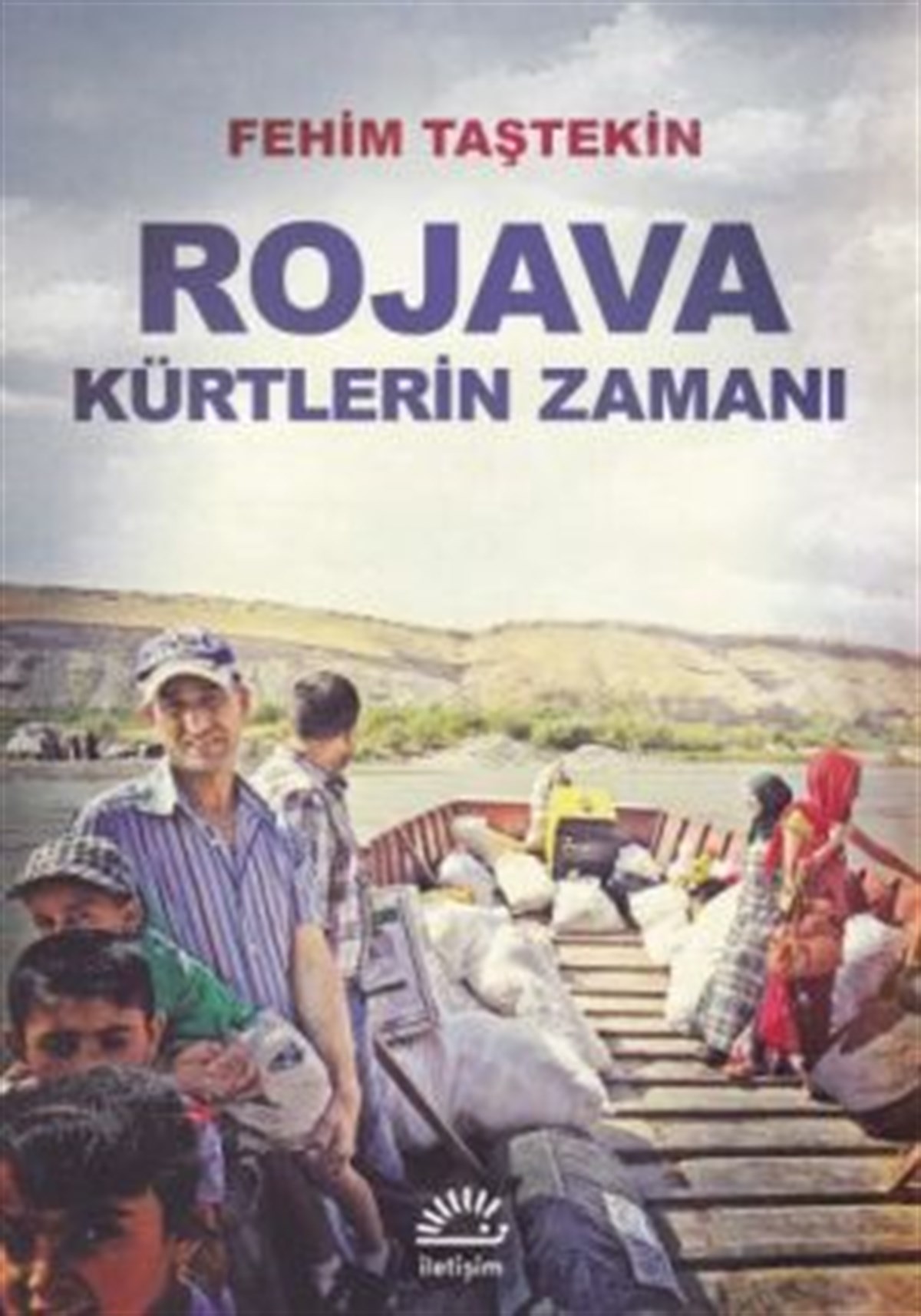 Rojava: Kürtlerin Zamanı