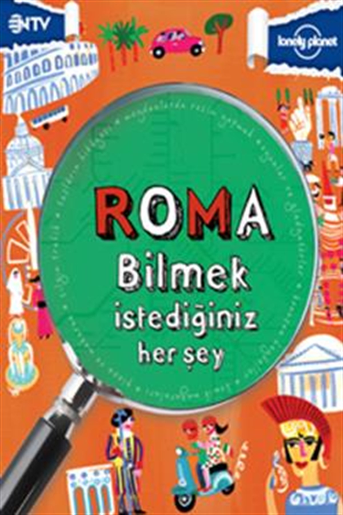 Roma - Bilmek İstediğiniz Her Şey