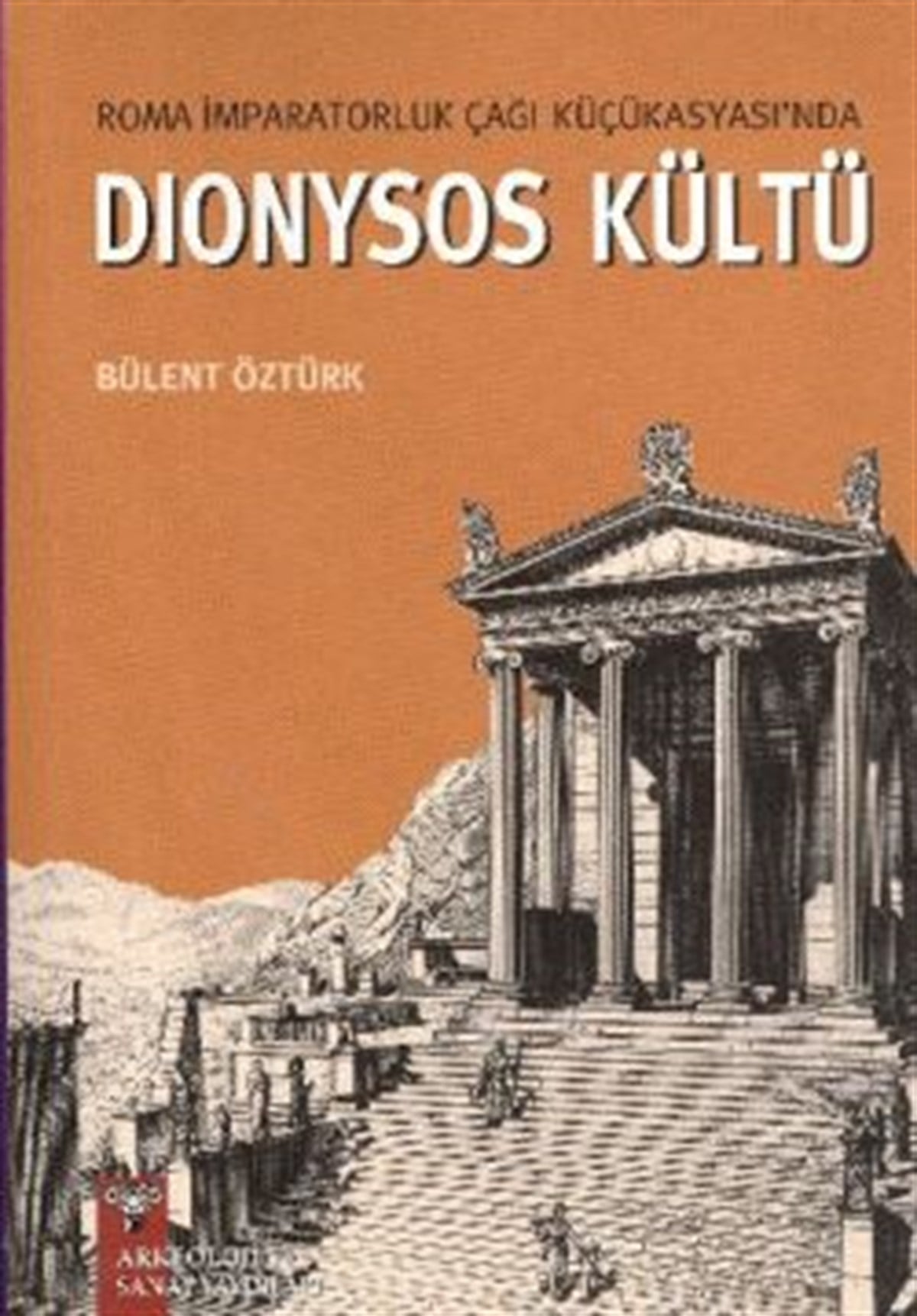 Roma İmparatorluk Çağı Küçükasyası’nda Dionysos Kültü