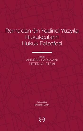 Roma’dan On Yedinci Yüzyıla Hukukçuların Hukuk Felsefesi