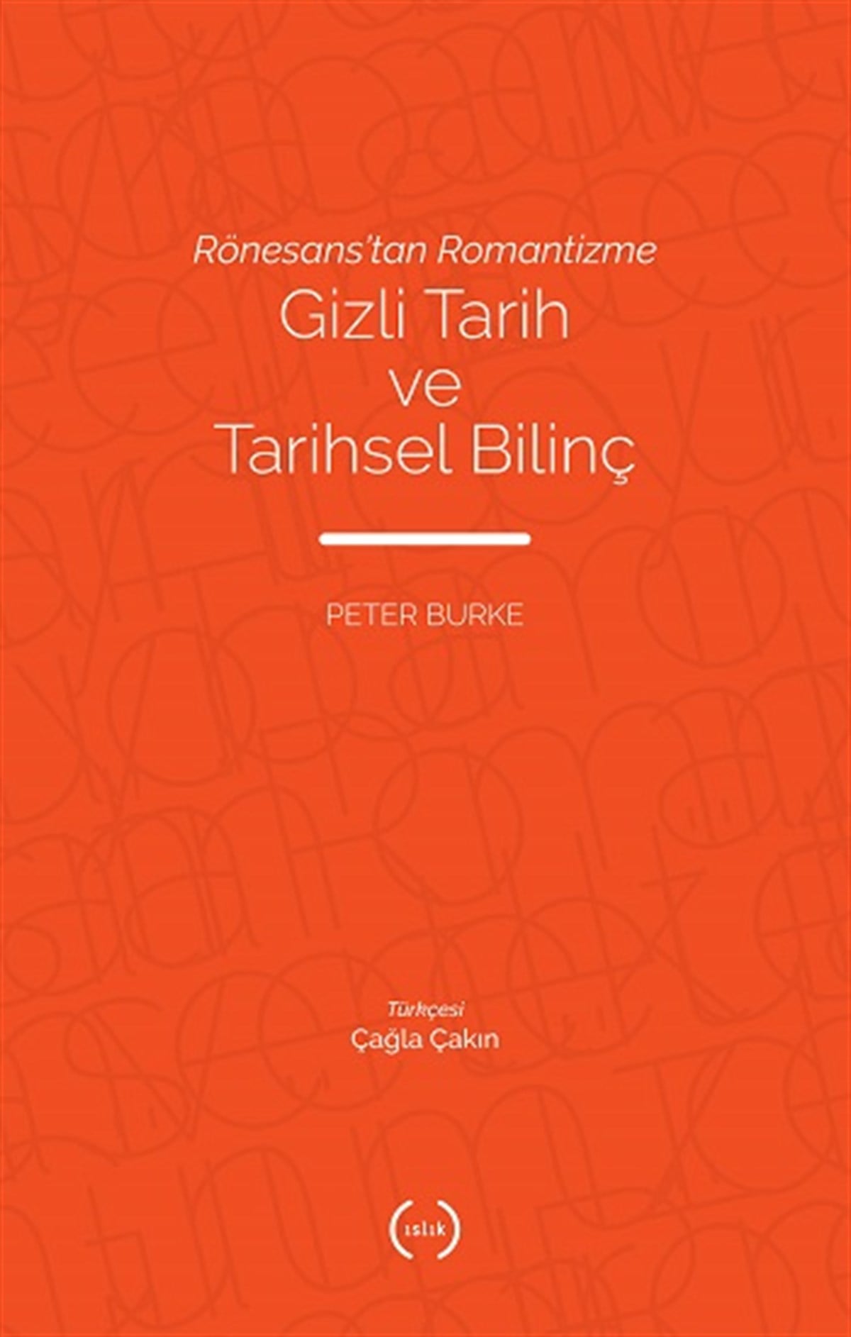 Rönesans’tan Romantizme Gizli Tarih Ve Tarihsel Bilinç