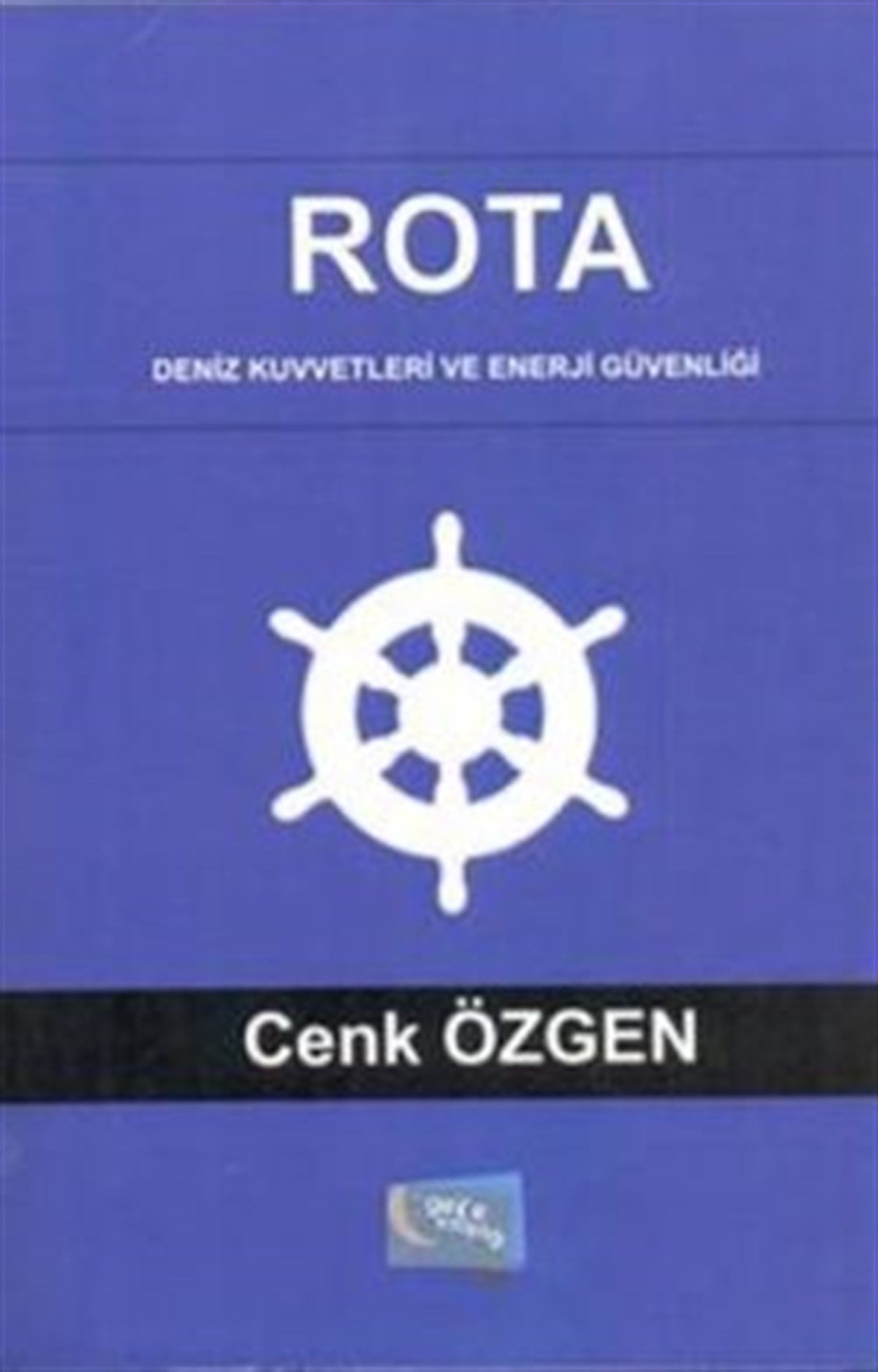 Rota : Deniz Kuvvetleri ve Enerji Güvenliği