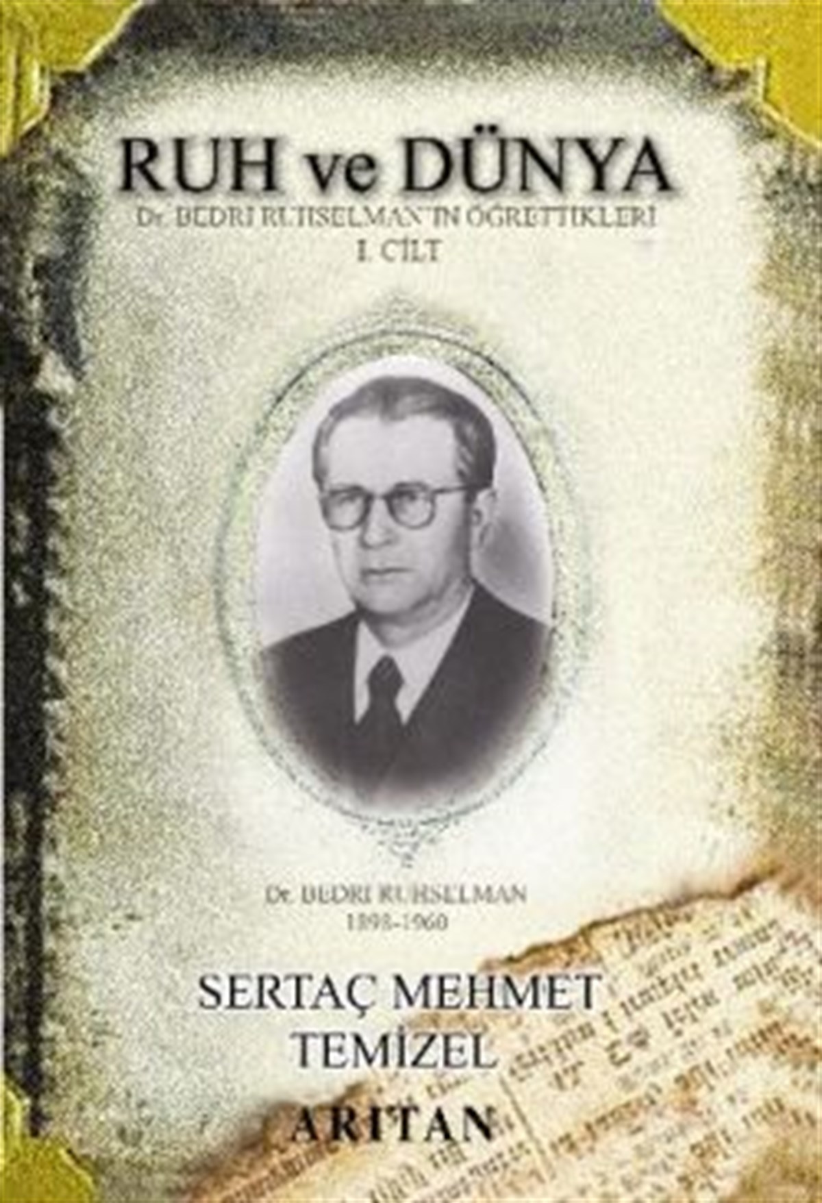 Ruh ve Dünya Cilt: 1