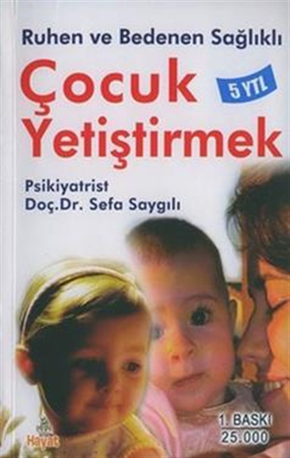 Ruhen ve Bedenen Sağlıklı Çocuk Yetiştirmek