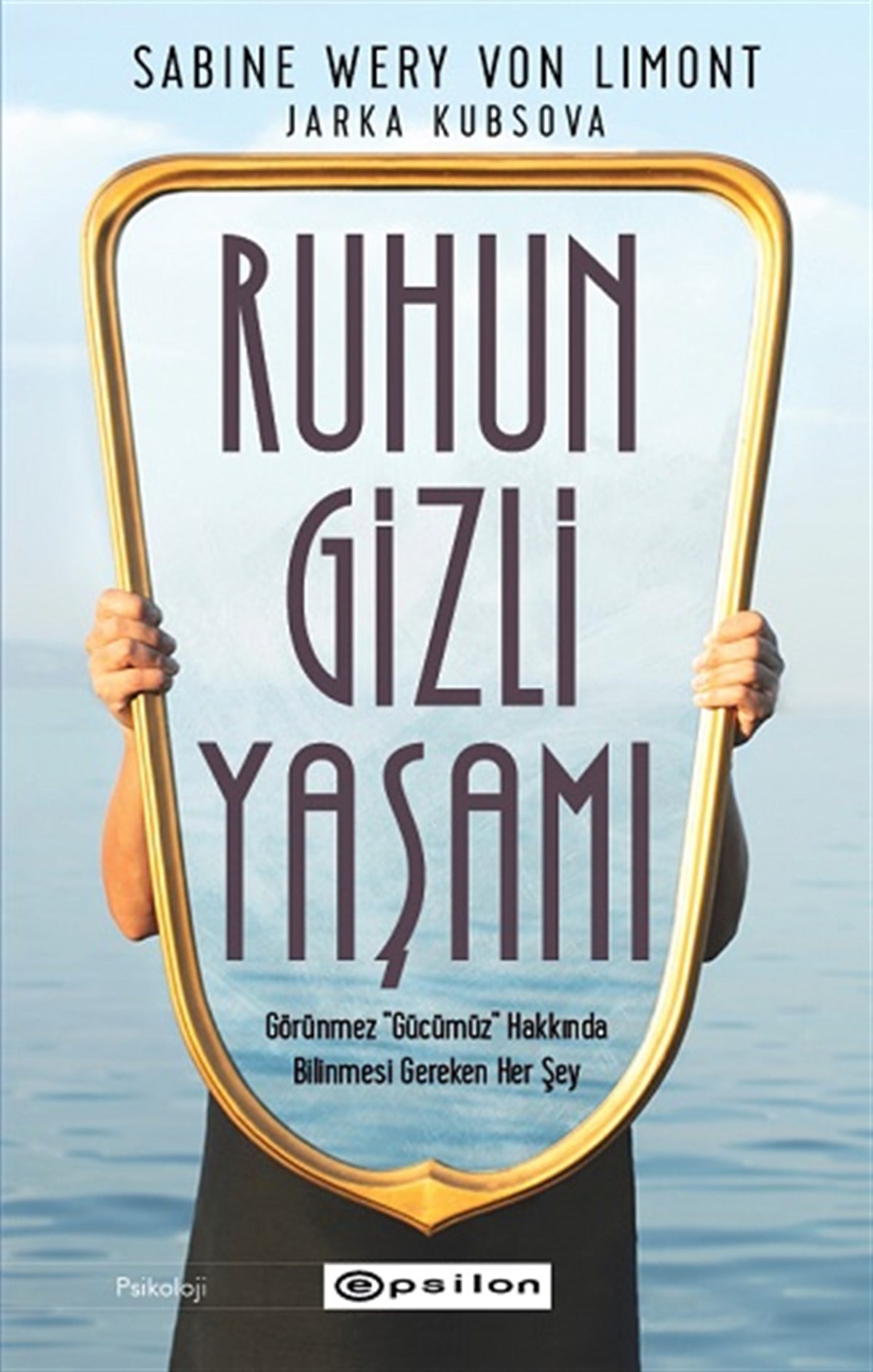 Ruhun Gizli Yaşamı: Görünmeyen Organımızla İlgili Her Şey