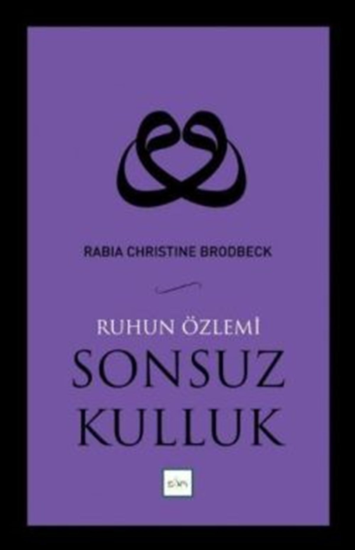 Ruhun Özlemi Sonsuz Kulluk