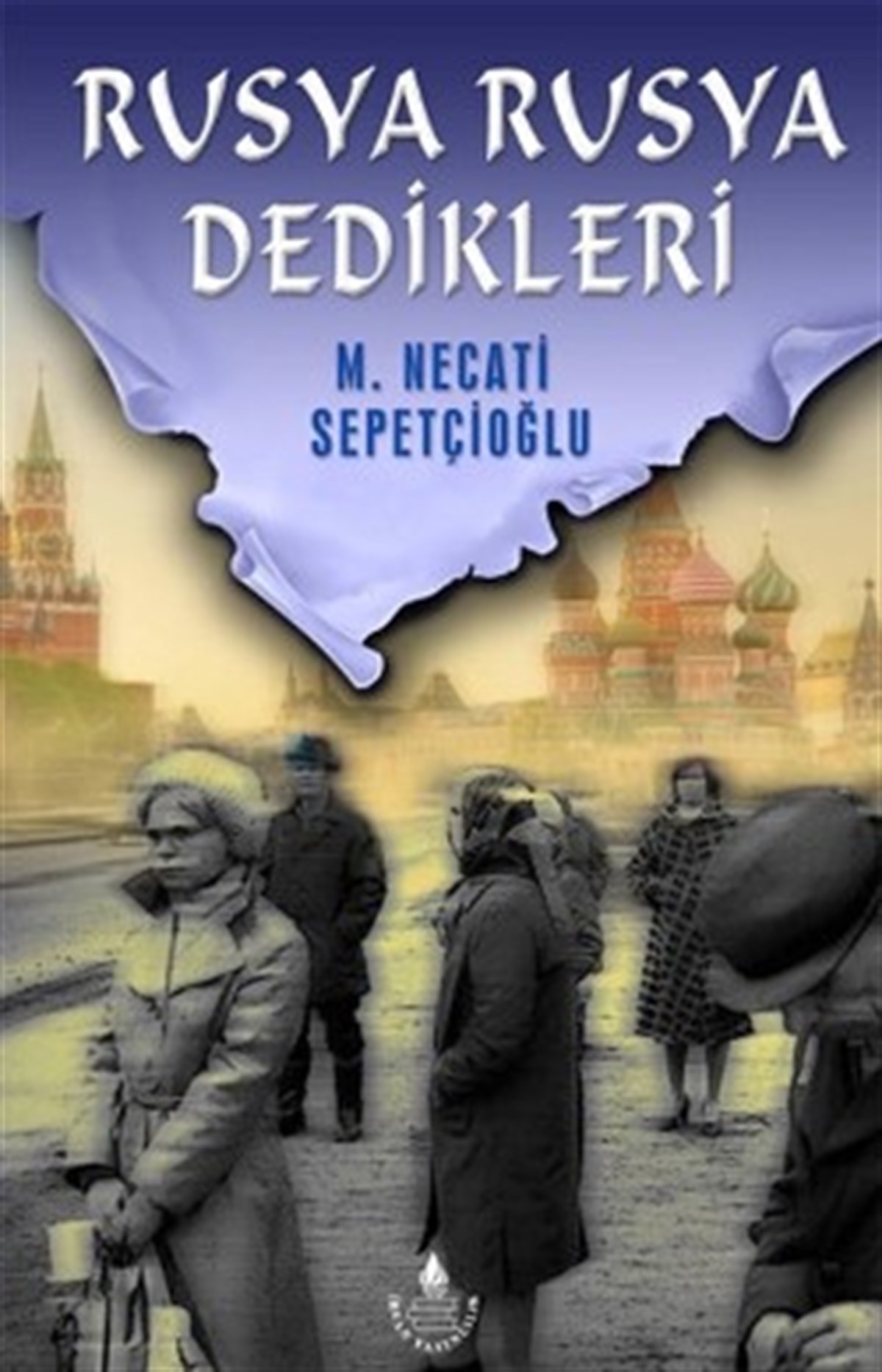 Rusya Rusya Dedikleri