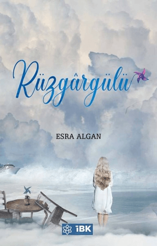 Rüzgargülü , Esra Algan , İz Bırakan Kalemler , 9786057097613 ,