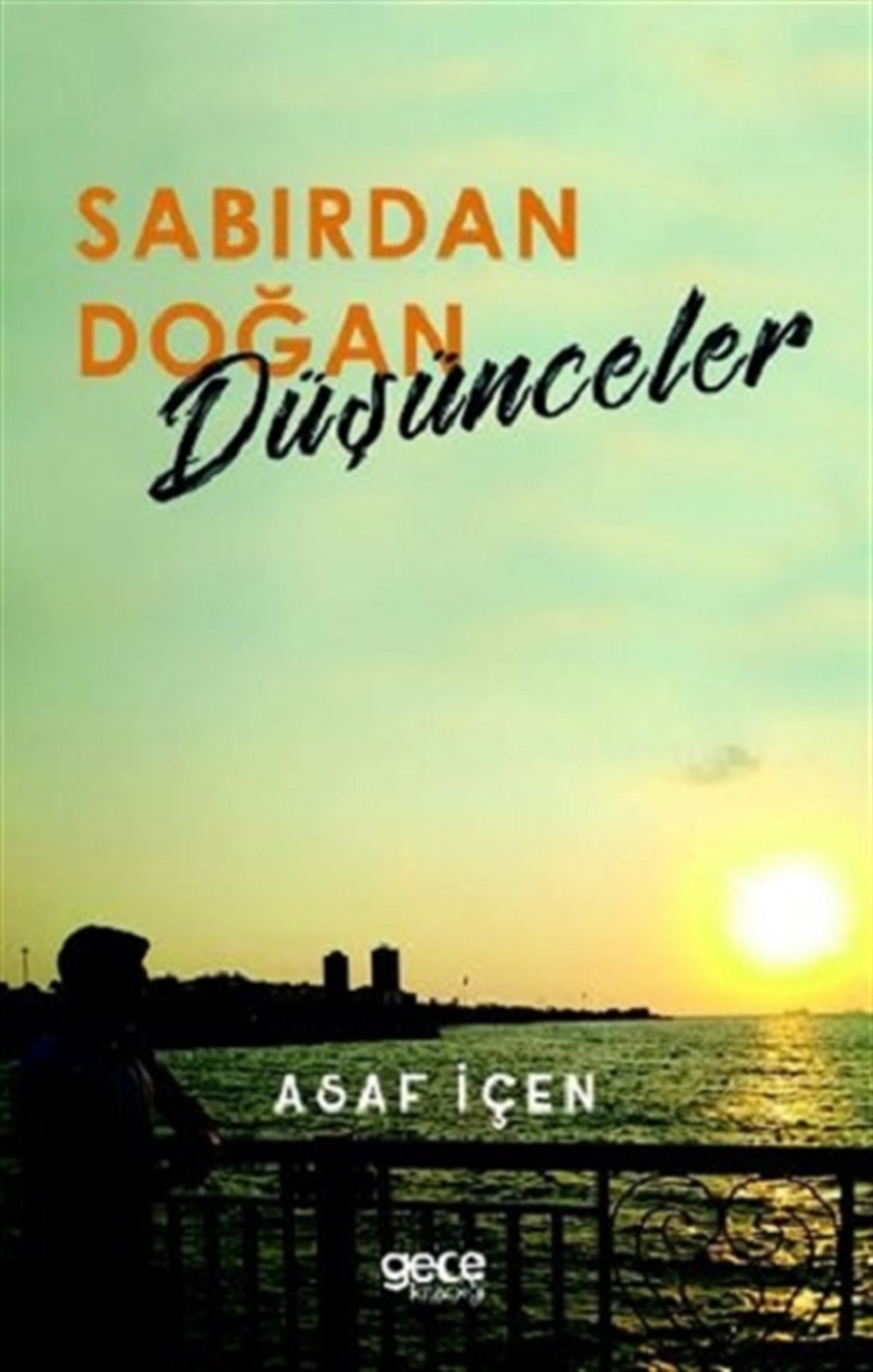 Sabırdan Doğan Düşünceler