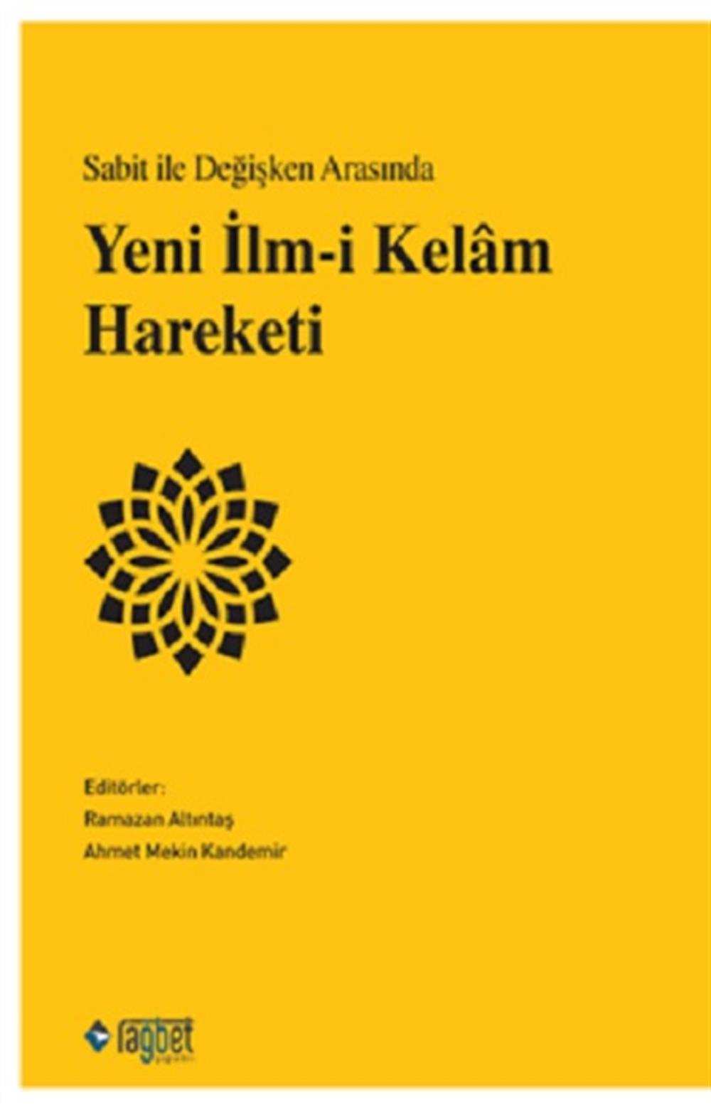 Sabit ile Değişken Arasında - Yeni İlm-i Kelam Hareketi