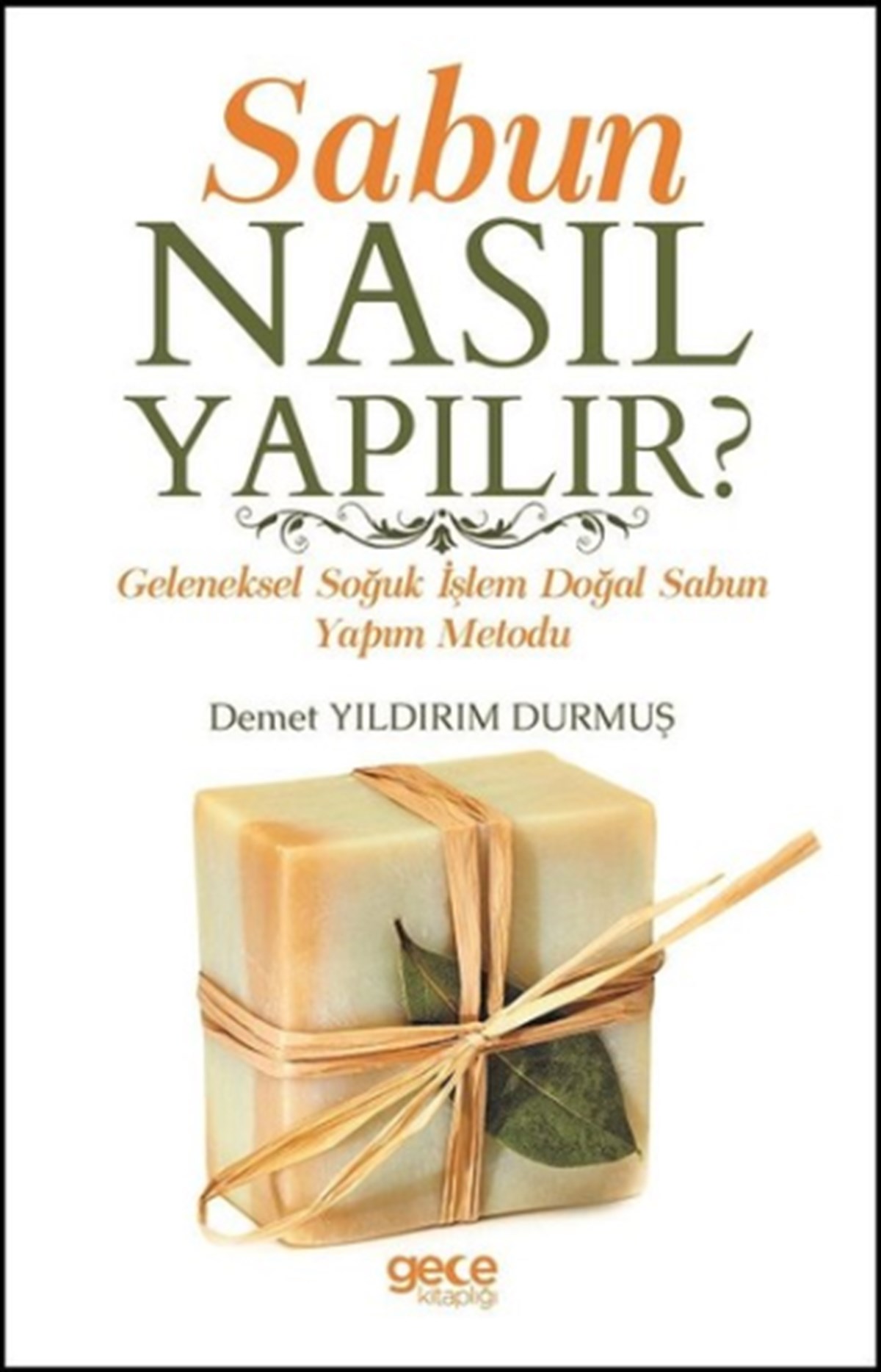 Sabun Nasıl Yapılır?