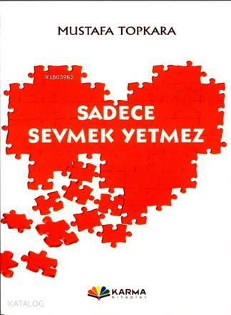Sadece Sevmek Yetmez