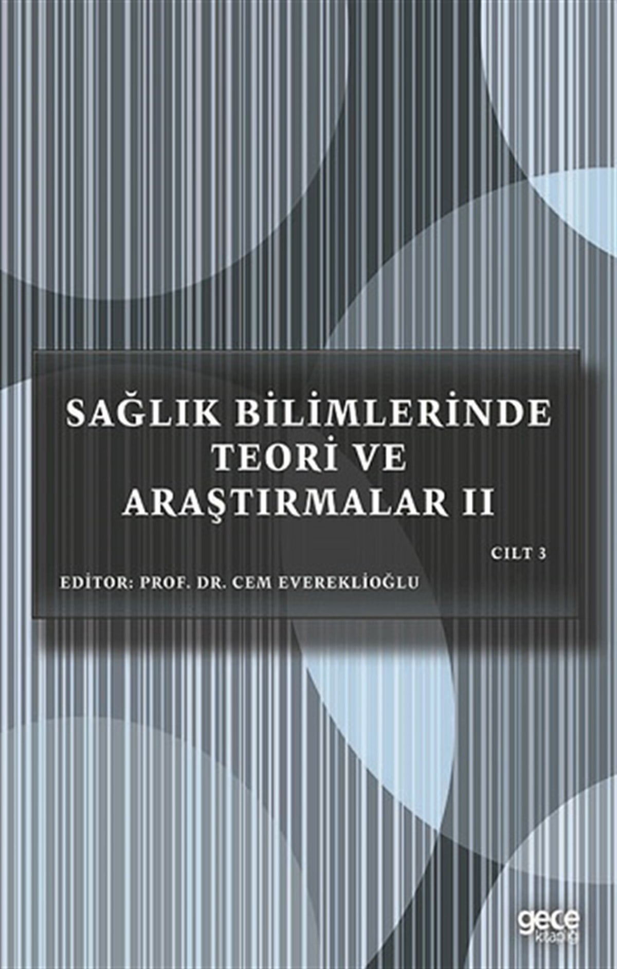 Sağlık Bilimlerinde Teori ve Araştırmalar II Cilt 3
